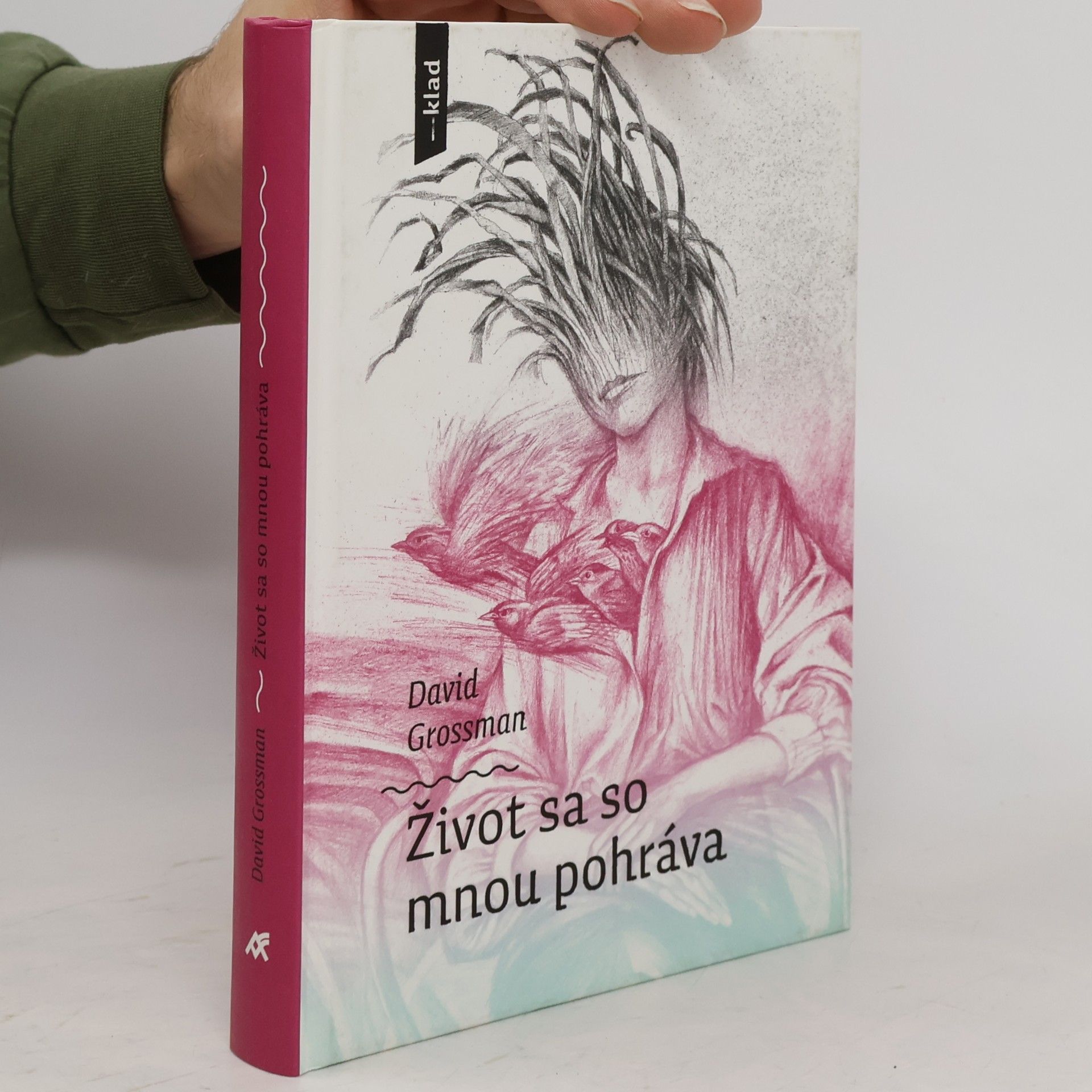 David Grossman Život sa so mnou pohráva