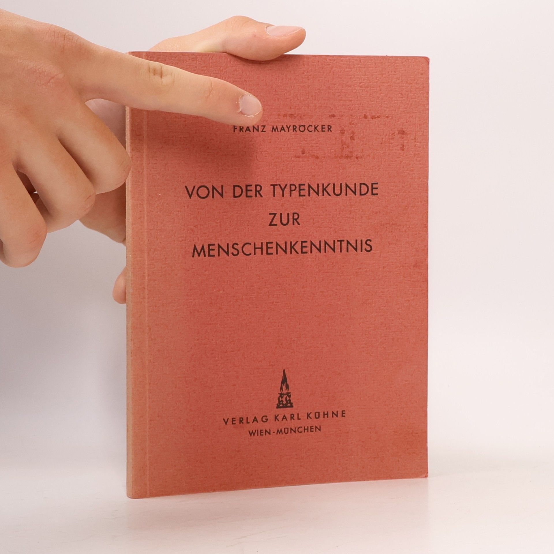 Franz Mayröcker Von der Typenkunde zur Menschenkenntnis