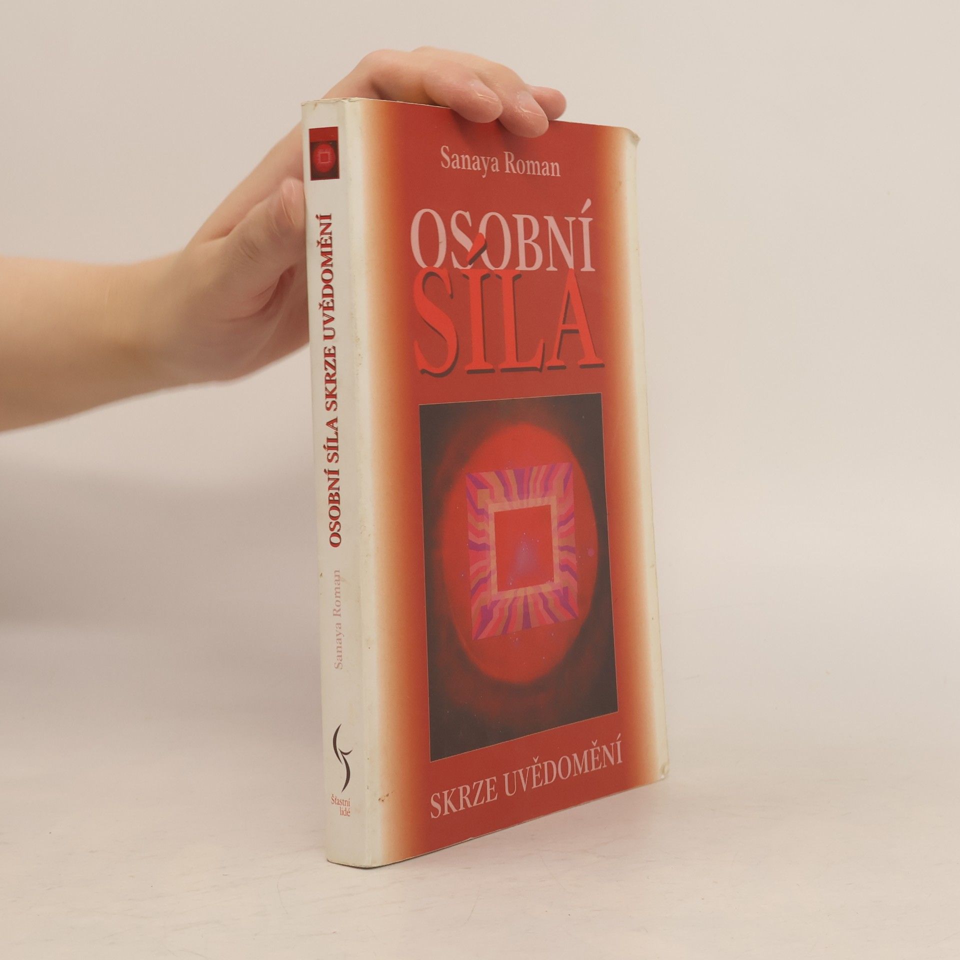 Sanaya Roman Osobní síla skrze uvědomění