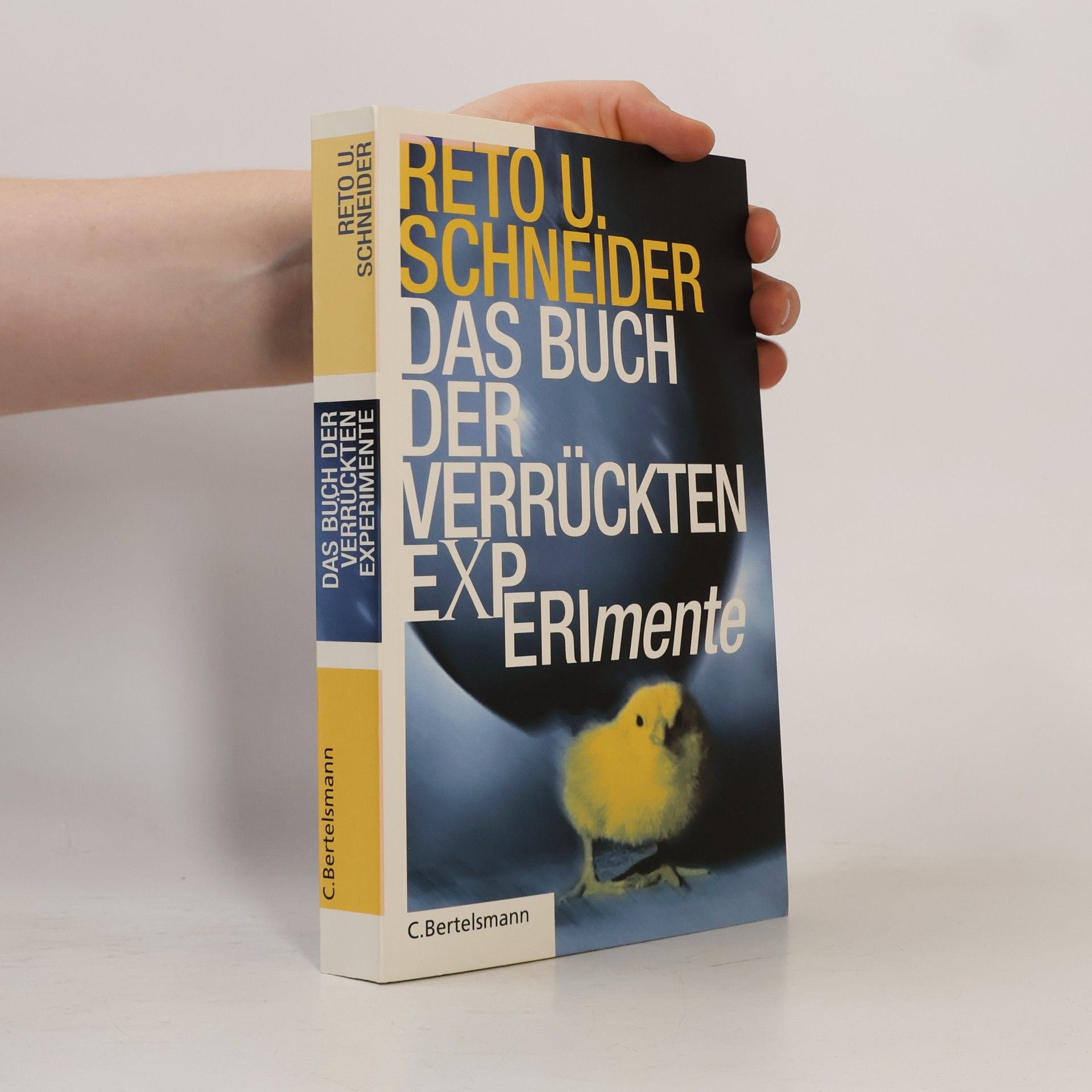 Reto U. Schneider Das Buch der verrückten Experimente