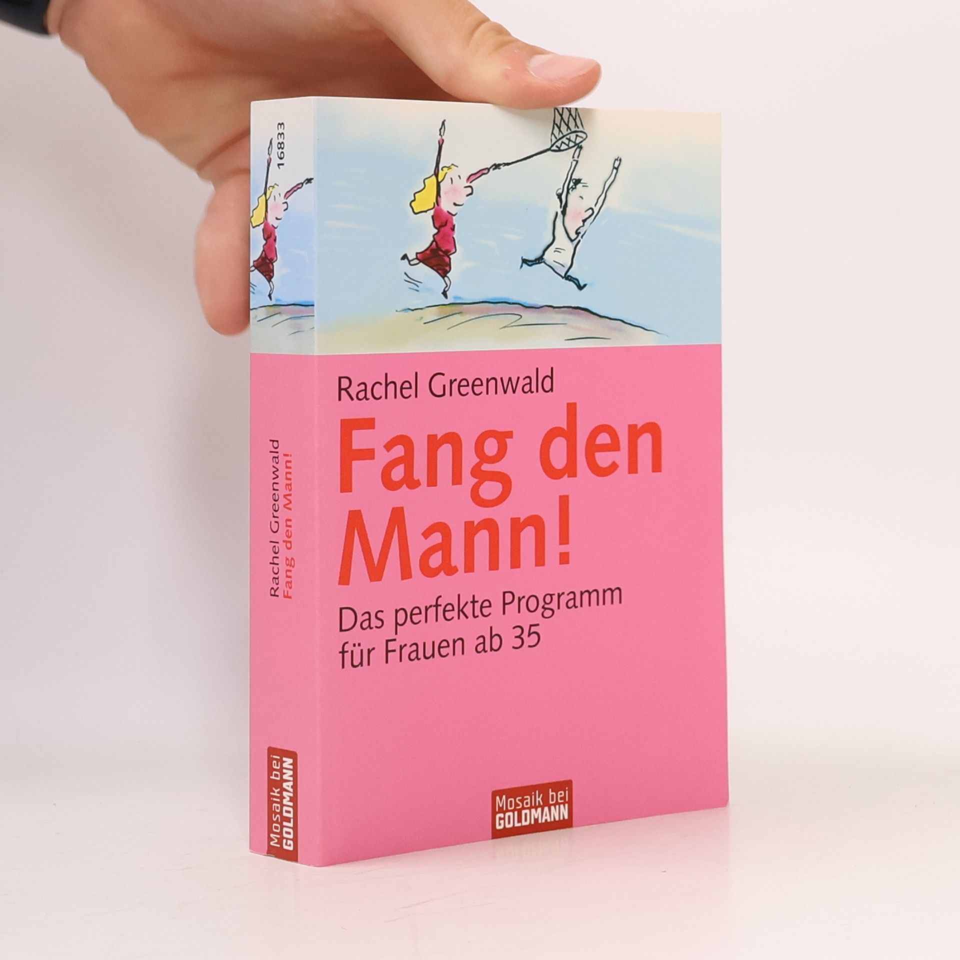Rachel Greenwald Fang den Mann!