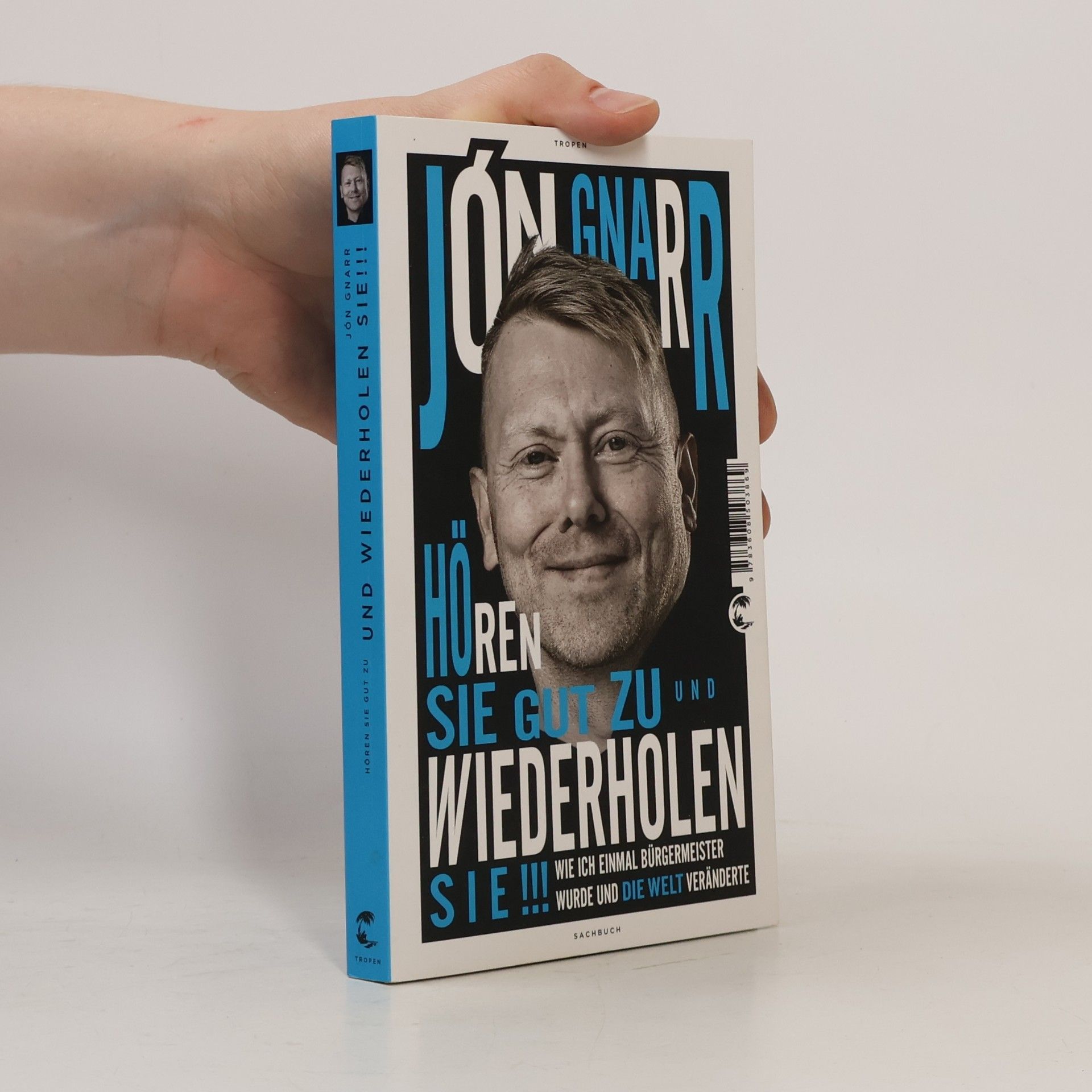 Jón Gnarr Hören Sie gut zu und wiederholen Sie!!!