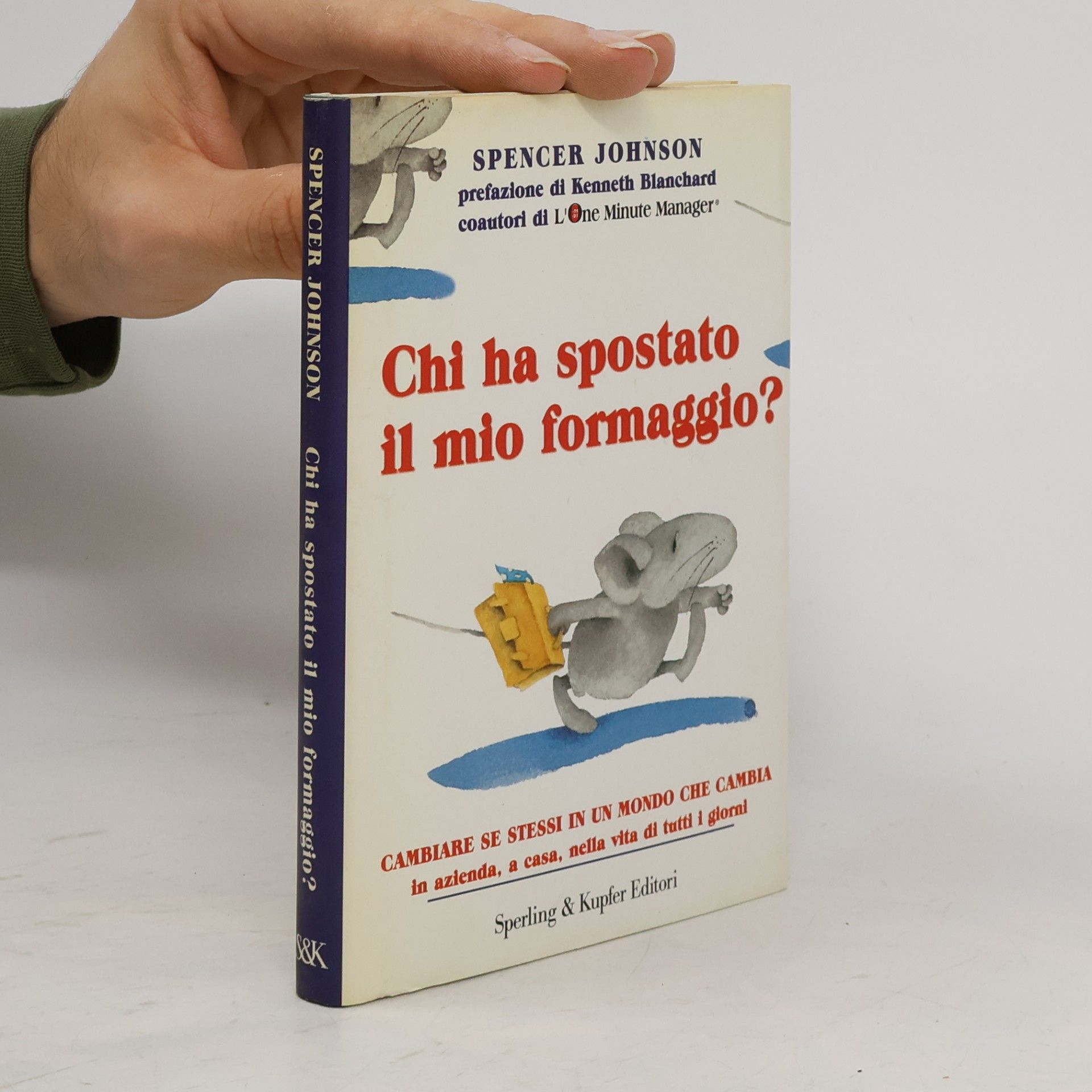 Spencer Johnson Chi ha spostato il mio formaggio?