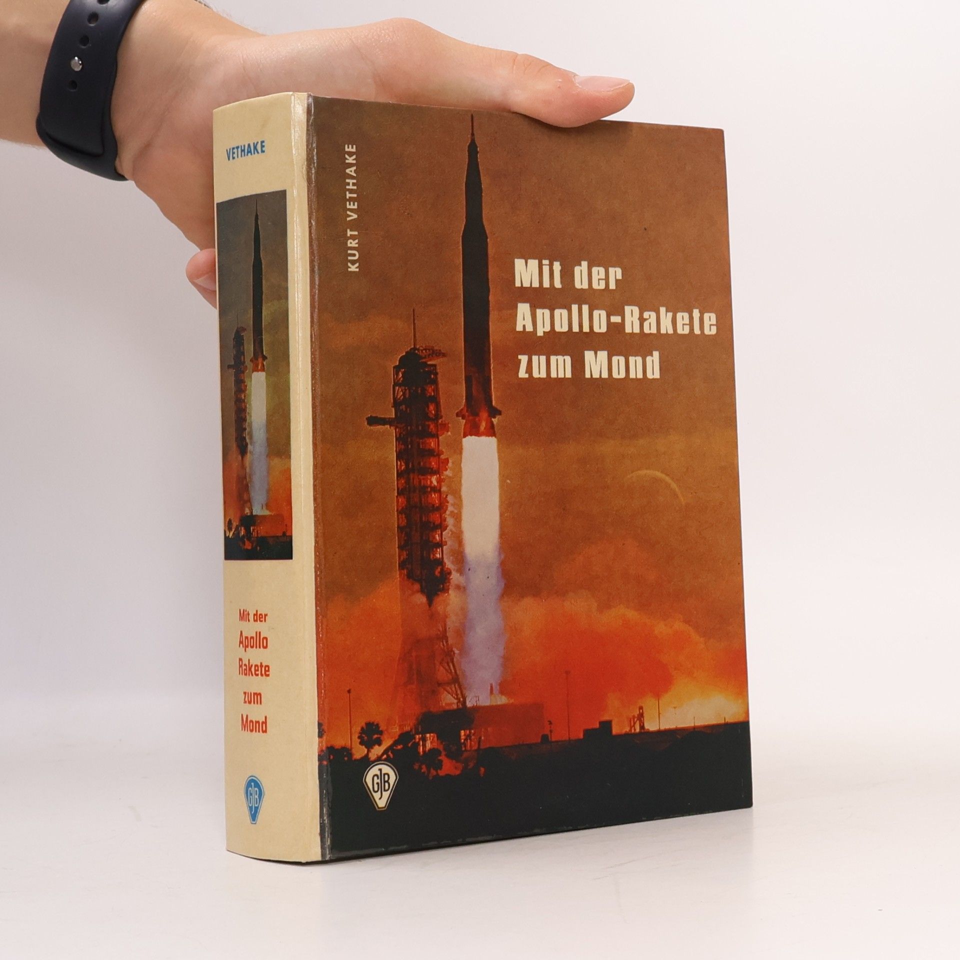 Kurt Vethake Mit der Apollo-Rakete zum Mond