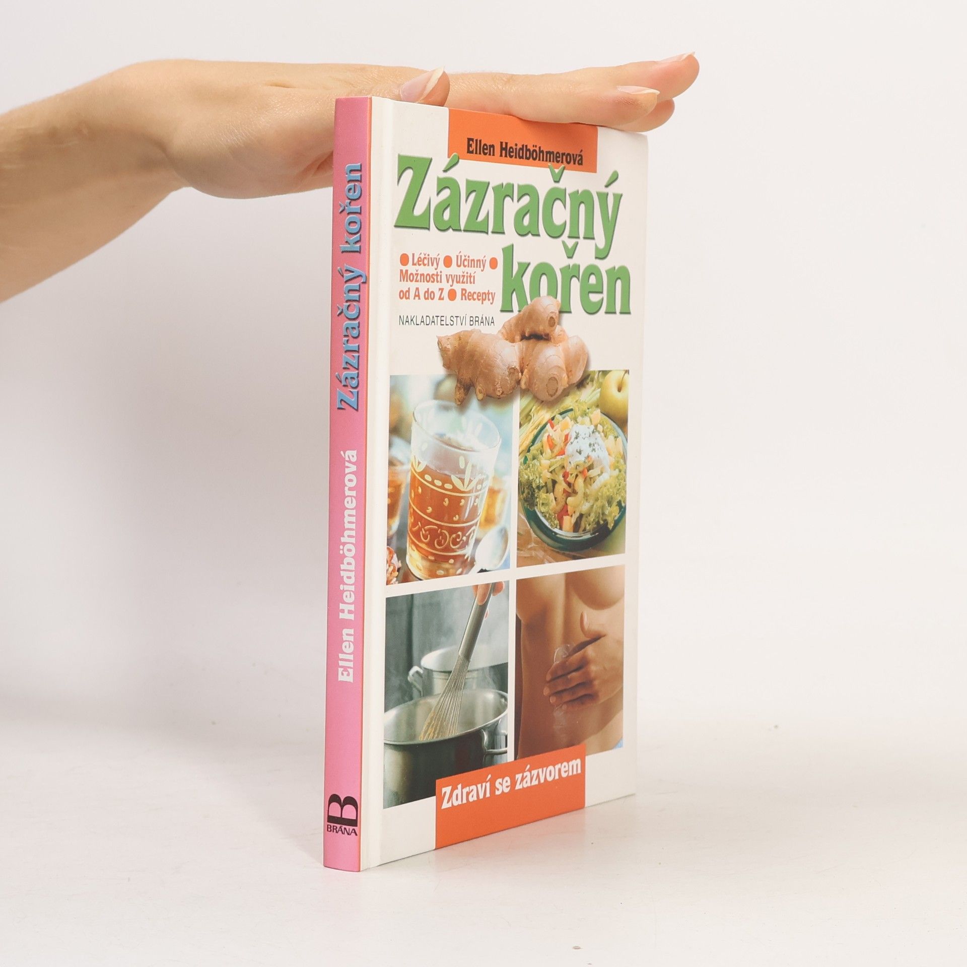 Ellen Heidböhmer Zázračný kořen. Zdraví se zázvorem