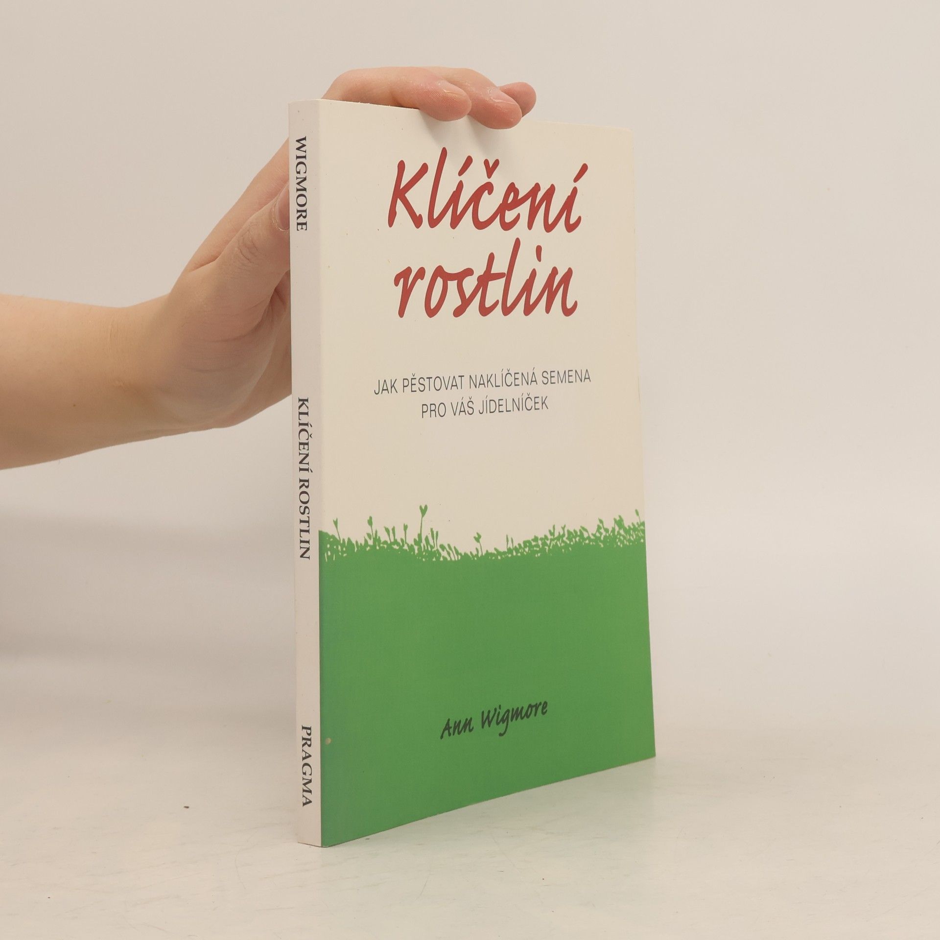 Ann Wigmore Klíčení rostlin