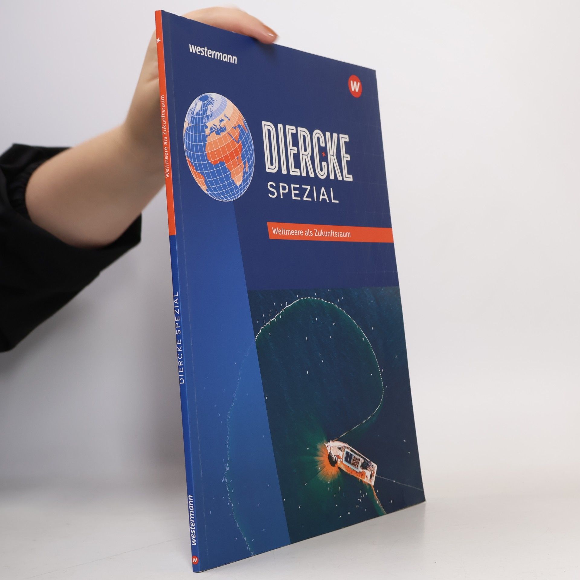 kolektiv Diercke Spezial. Weltmeere als Zukunftsraum. Aktuelle Ausgabe für die Sekundarstufe II