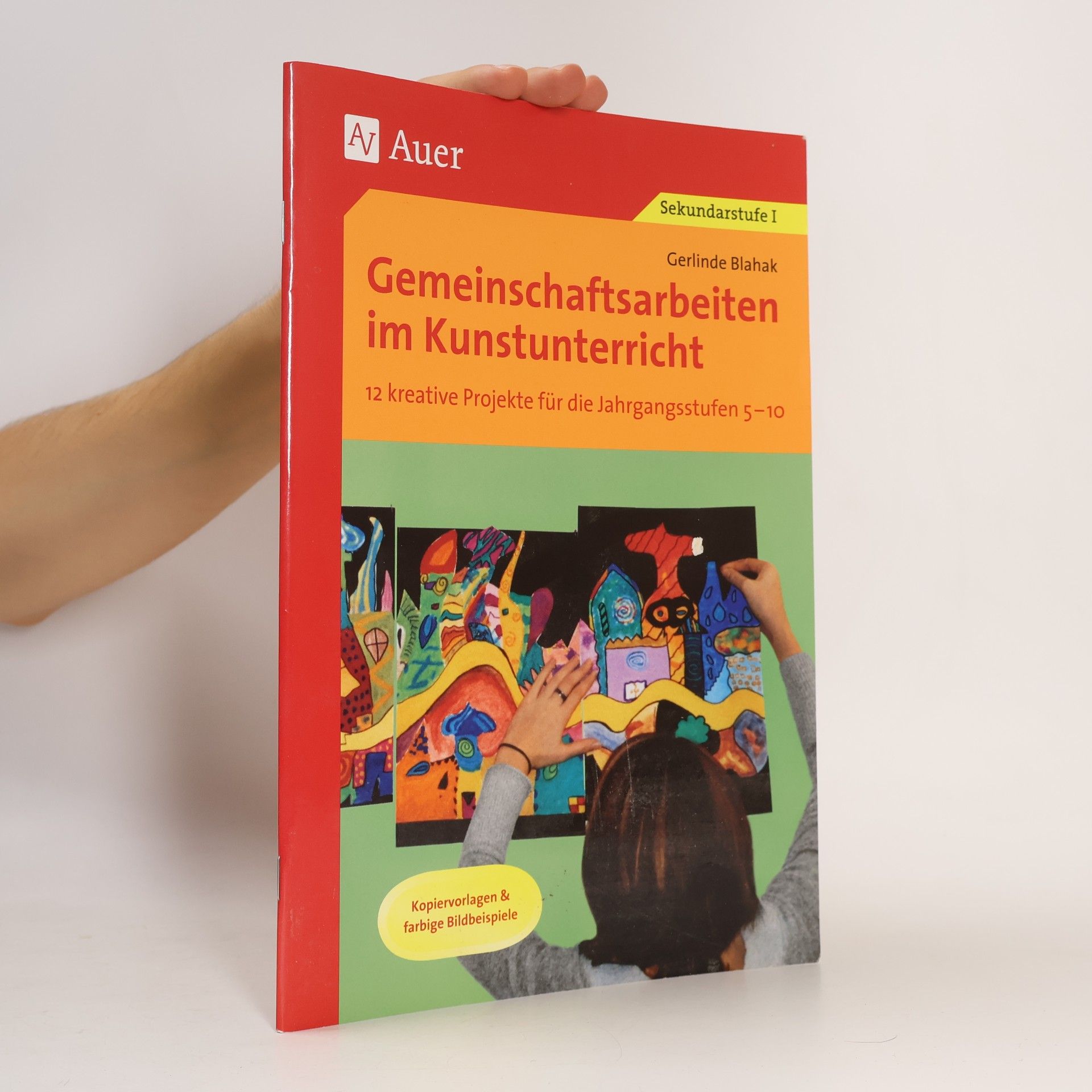 Gerlinde Blahak Gemeinschaftsarbeiten im Kunstunterricht