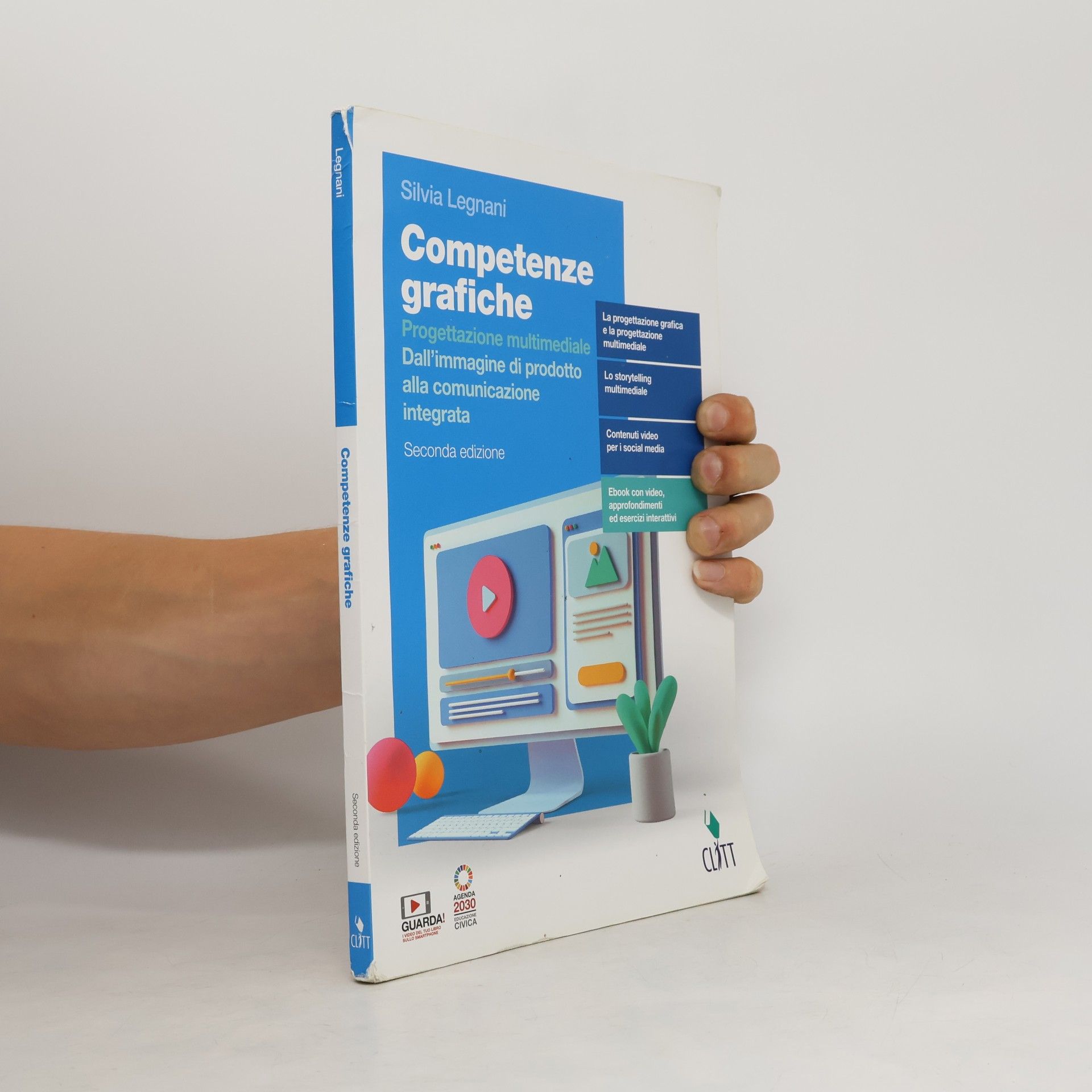 Silvia Legnani Competenze grafiche. Progettazione multimediale. Per il 5° anno delle Scuole superiori. Con e-book. Con espansione online - Seconda edizione