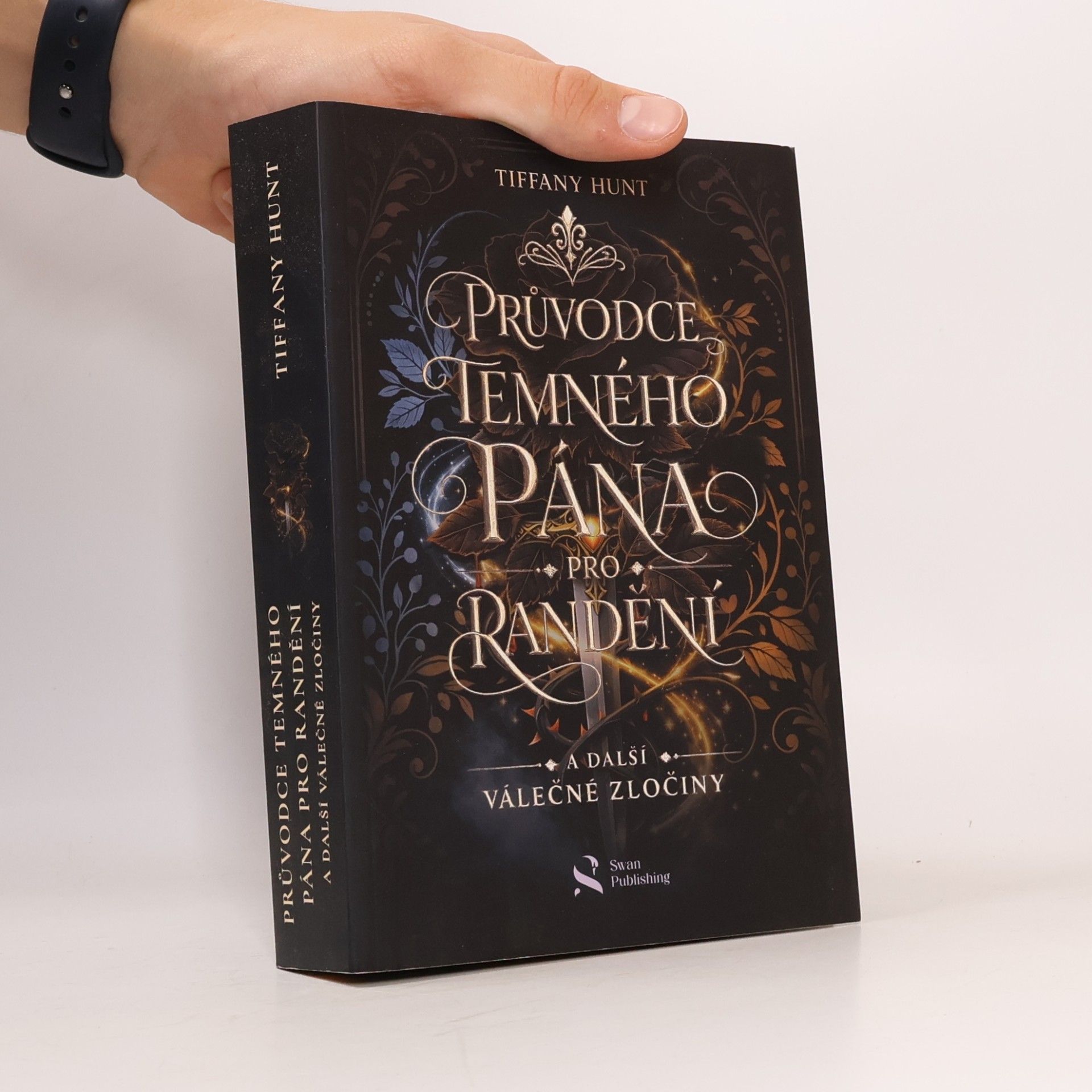 Tiffany Hunt Průvodce temného pána pro randění a další válečné zločiny