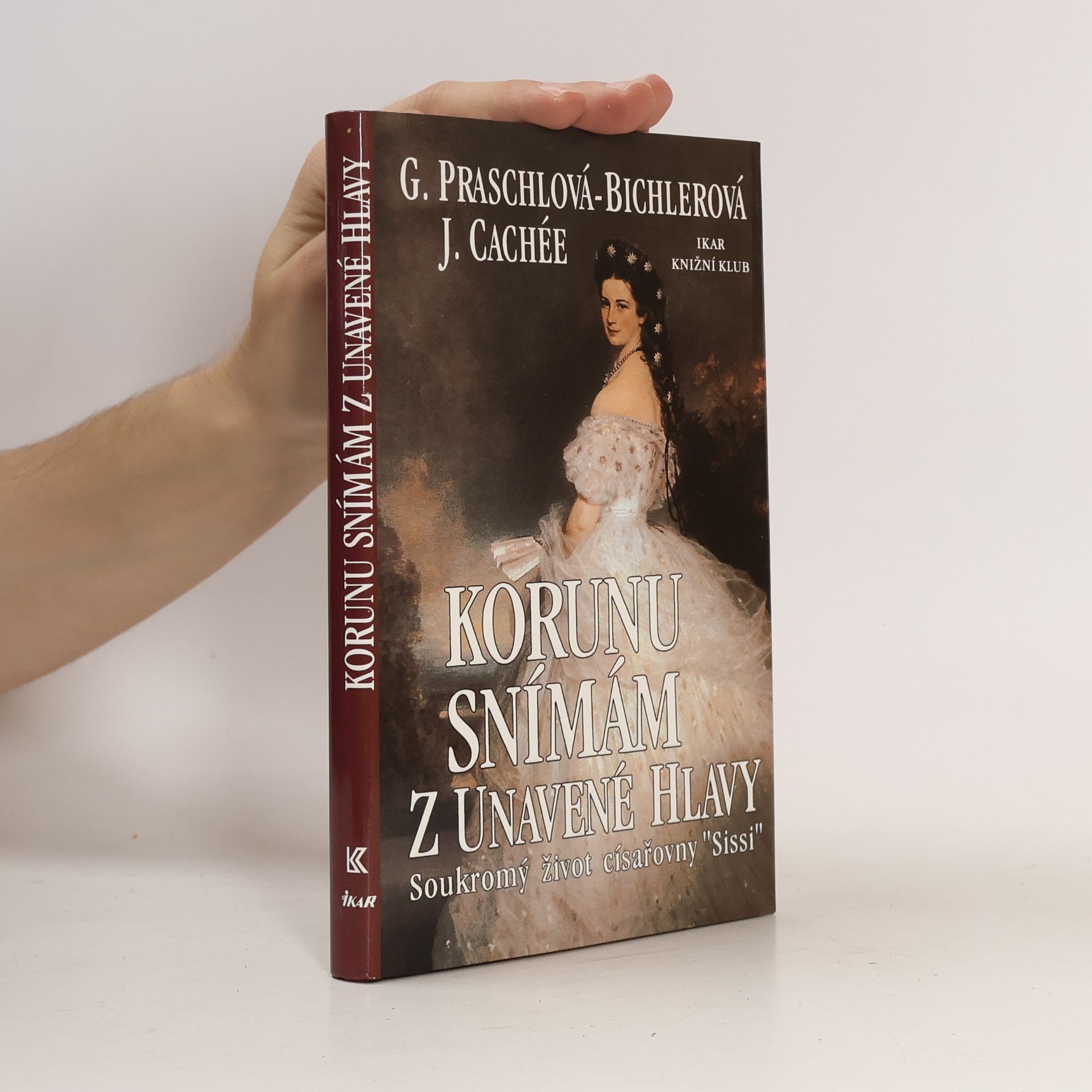 Korunu snímám z unavené hlavy. Soukromý život císařovny Sissi