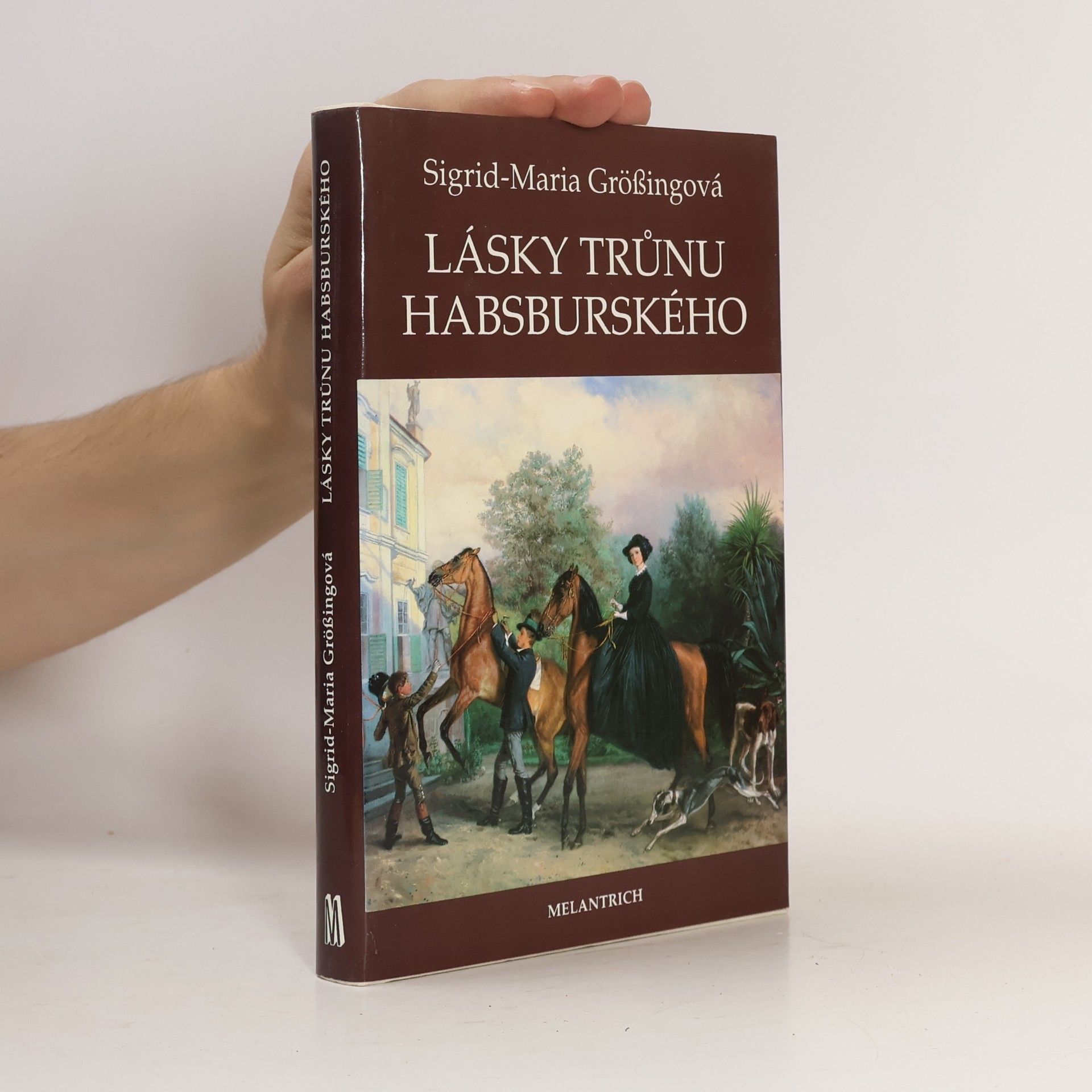 Sigrid-Maria Größing Lásky trůnu habsburského