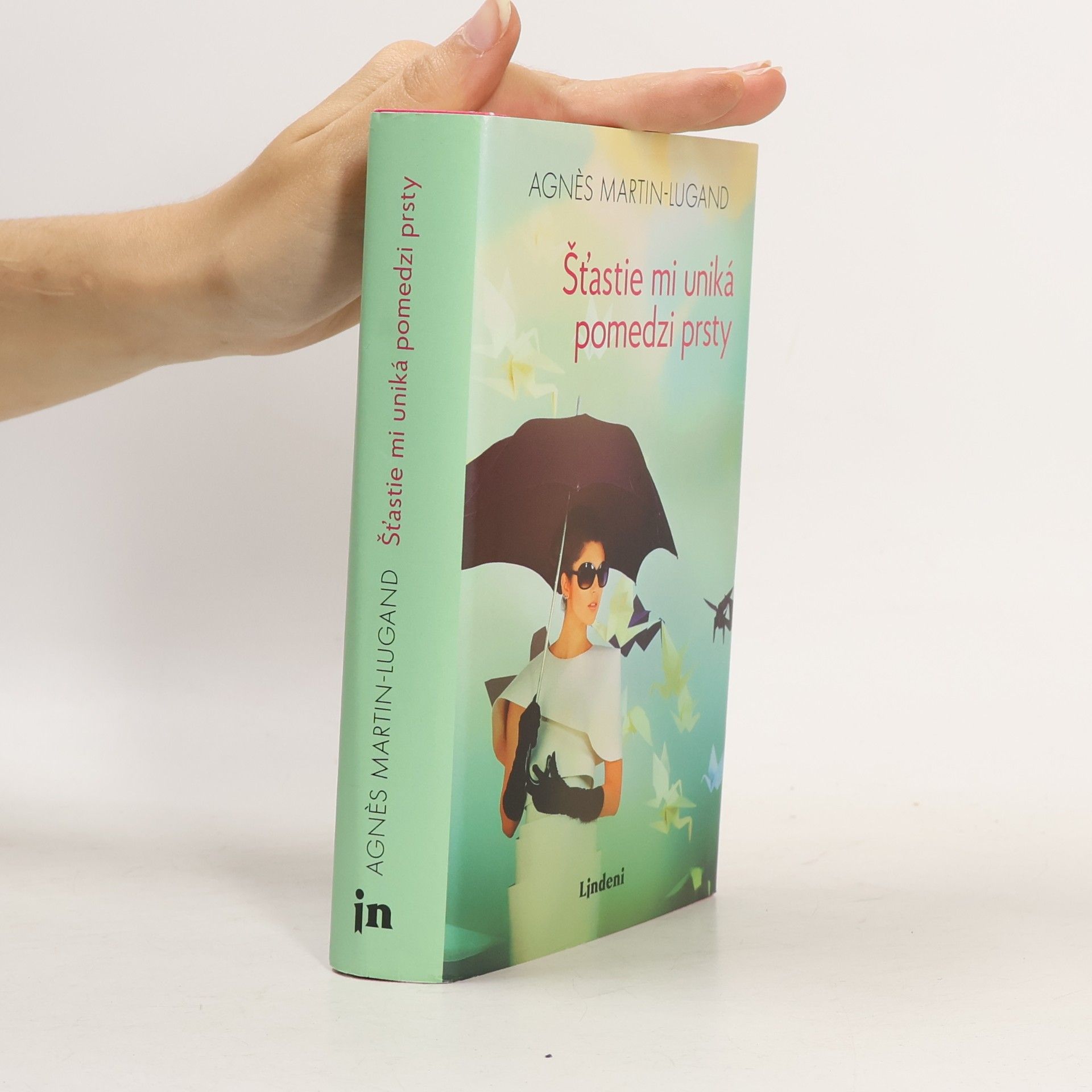 Agnès Martin-Lugand Šťastie mi uniká pomedzi prsty