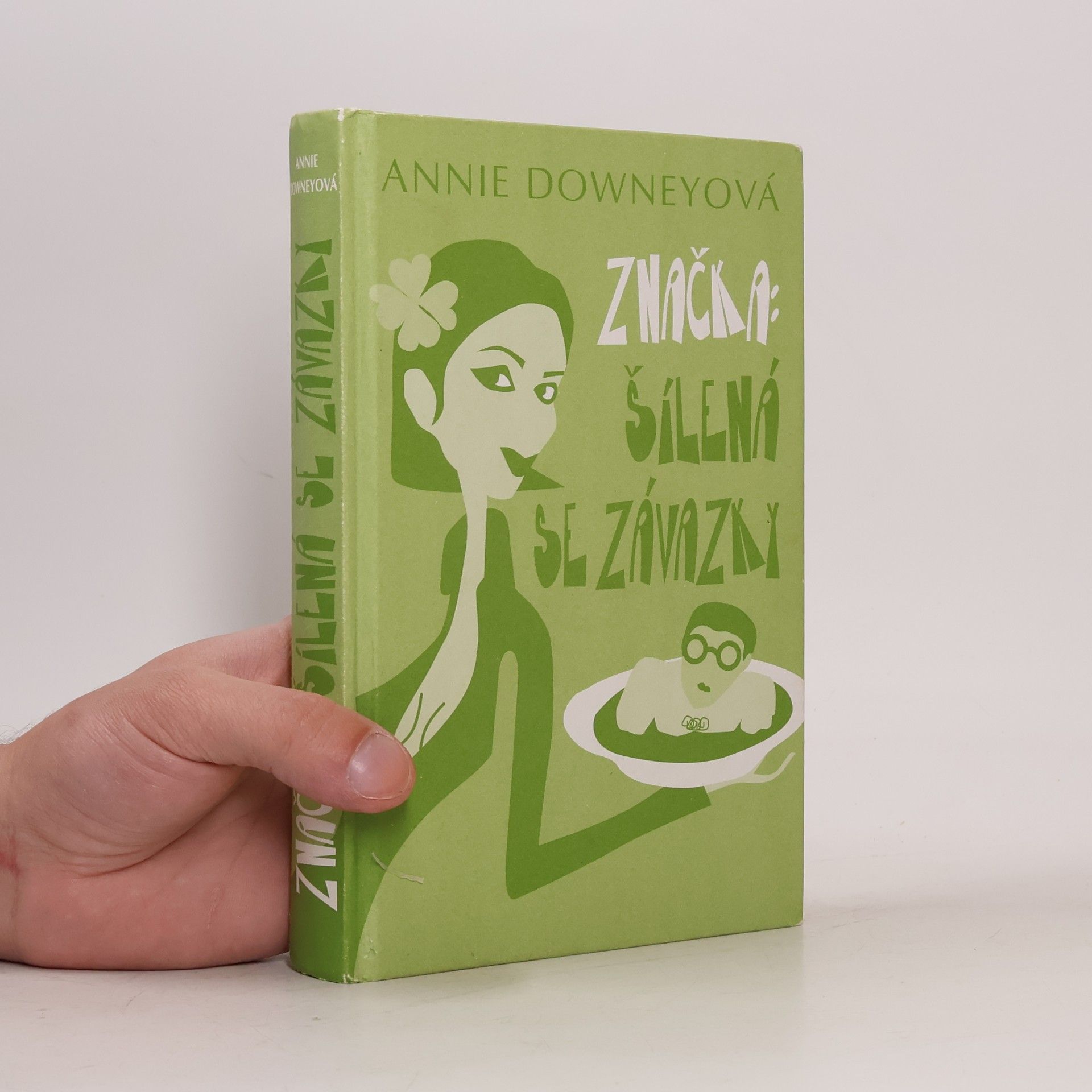 Annie Downey Značka: šílená se závazky