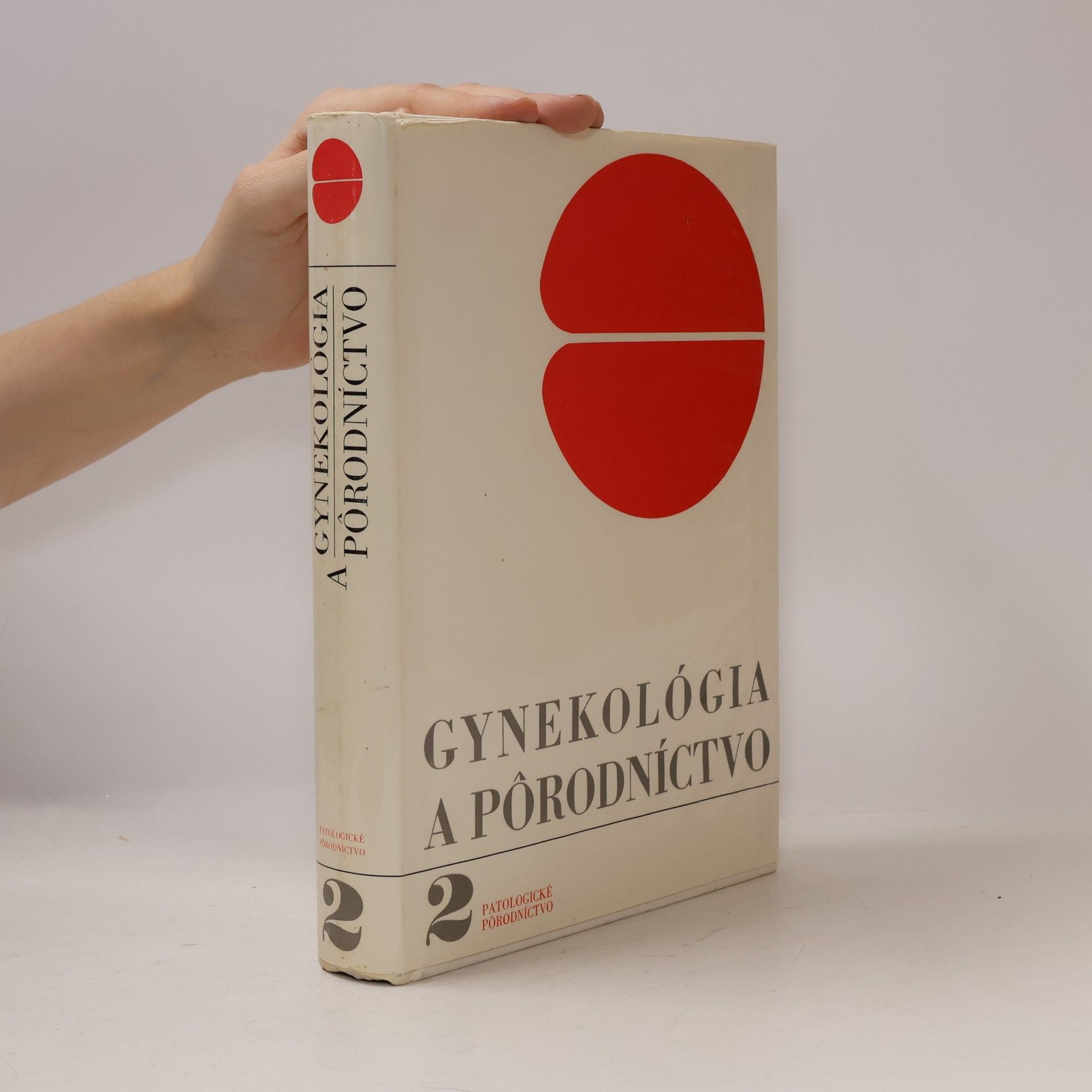 Karol Poradovský Gynekológia a pôrodníctvo 2. Patologické pôrodníctvo