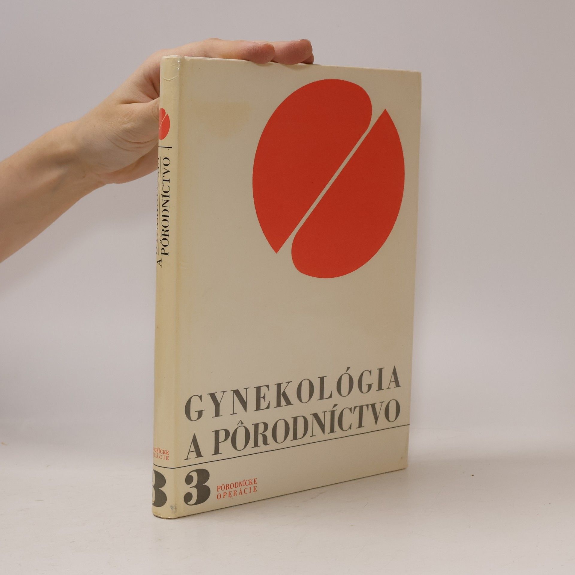 Kolektiv autorů Gynekológia a Pôrodníctvo 3. Pôrodnícke operácie