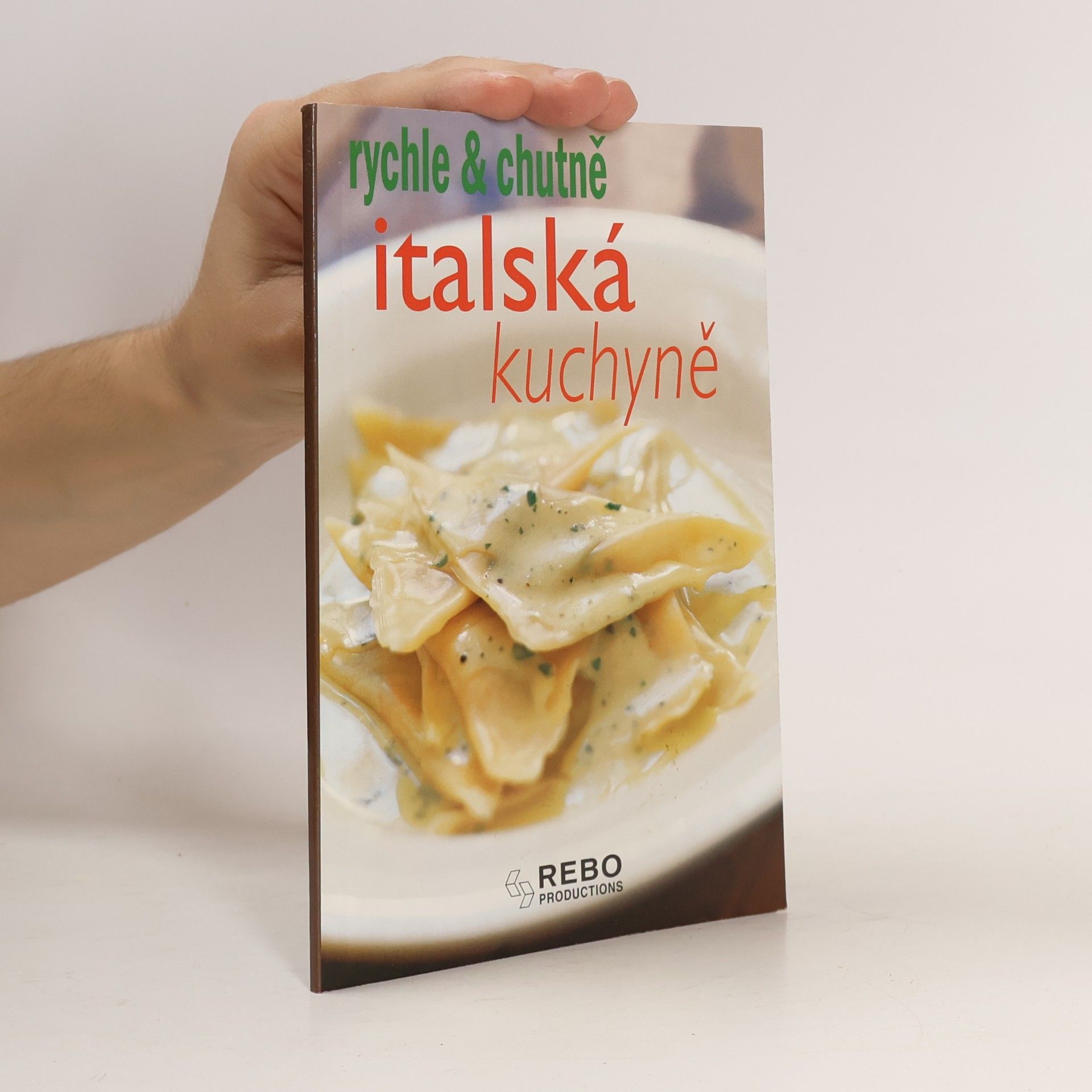 Various authors Rychle a chutně. Italská kuchyně