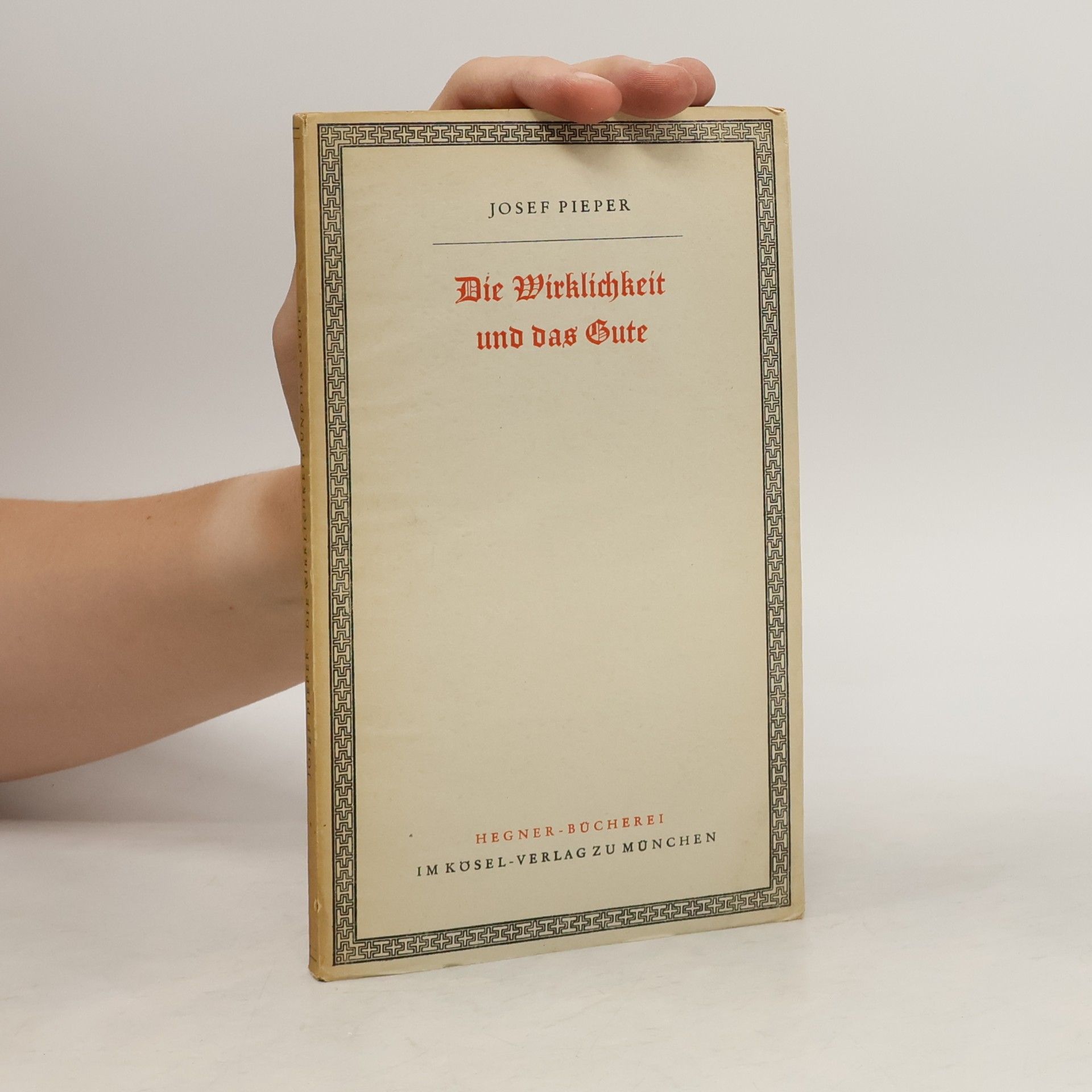 Die Wirklichkeit und das Gute