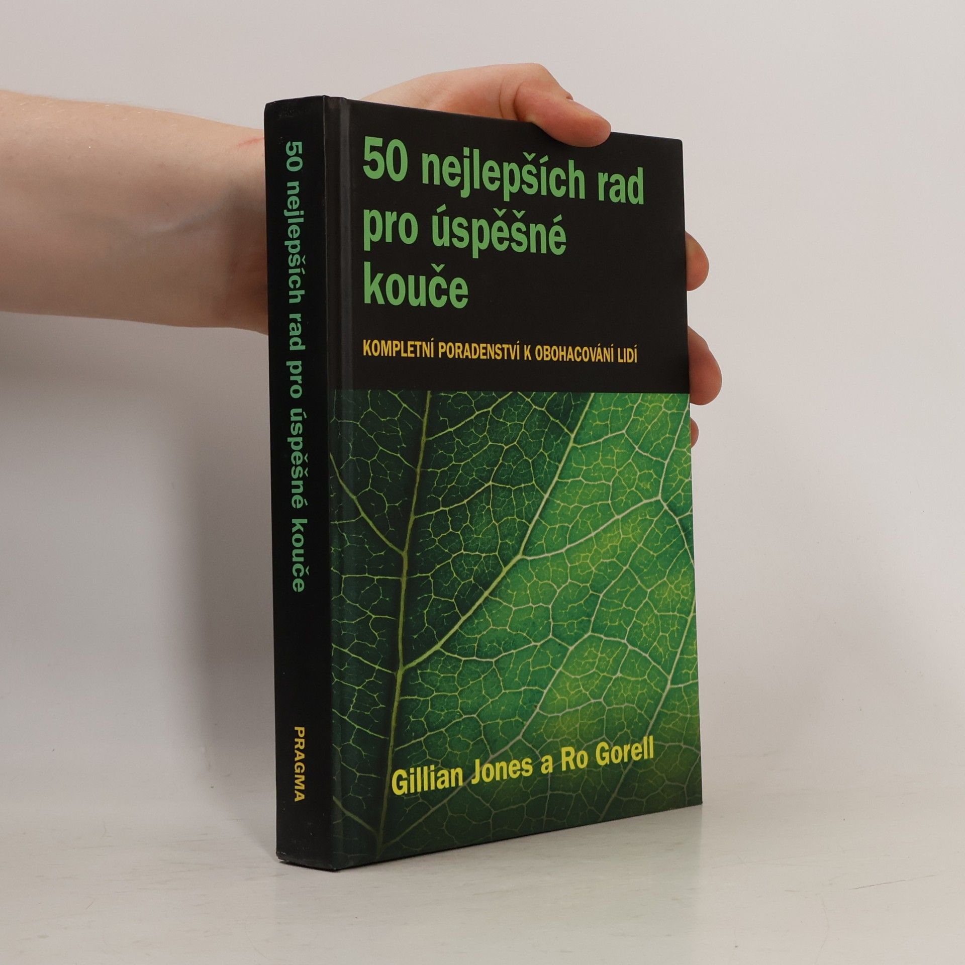 Gillian Jones 50 nejlepších rad pro úspěšné kouče: kompletní poradenství k obohacování lidí