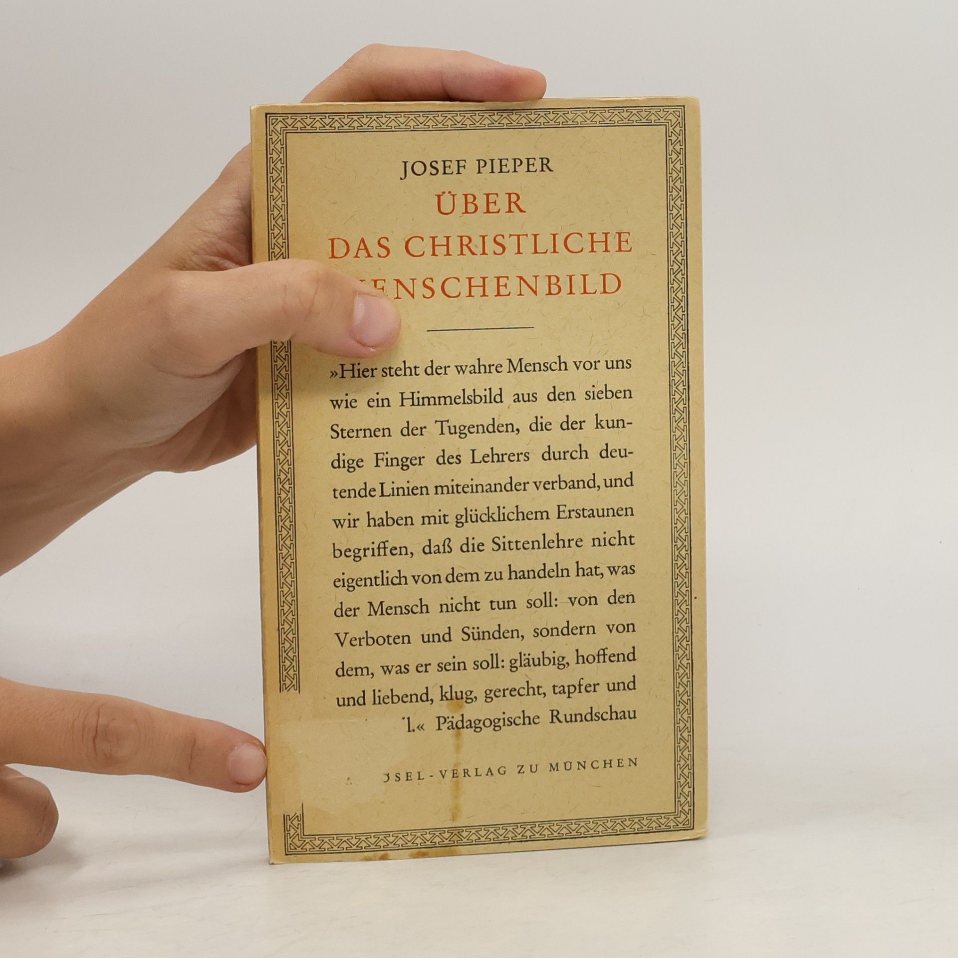 Josef Pieper Über das christliche Menschenbild