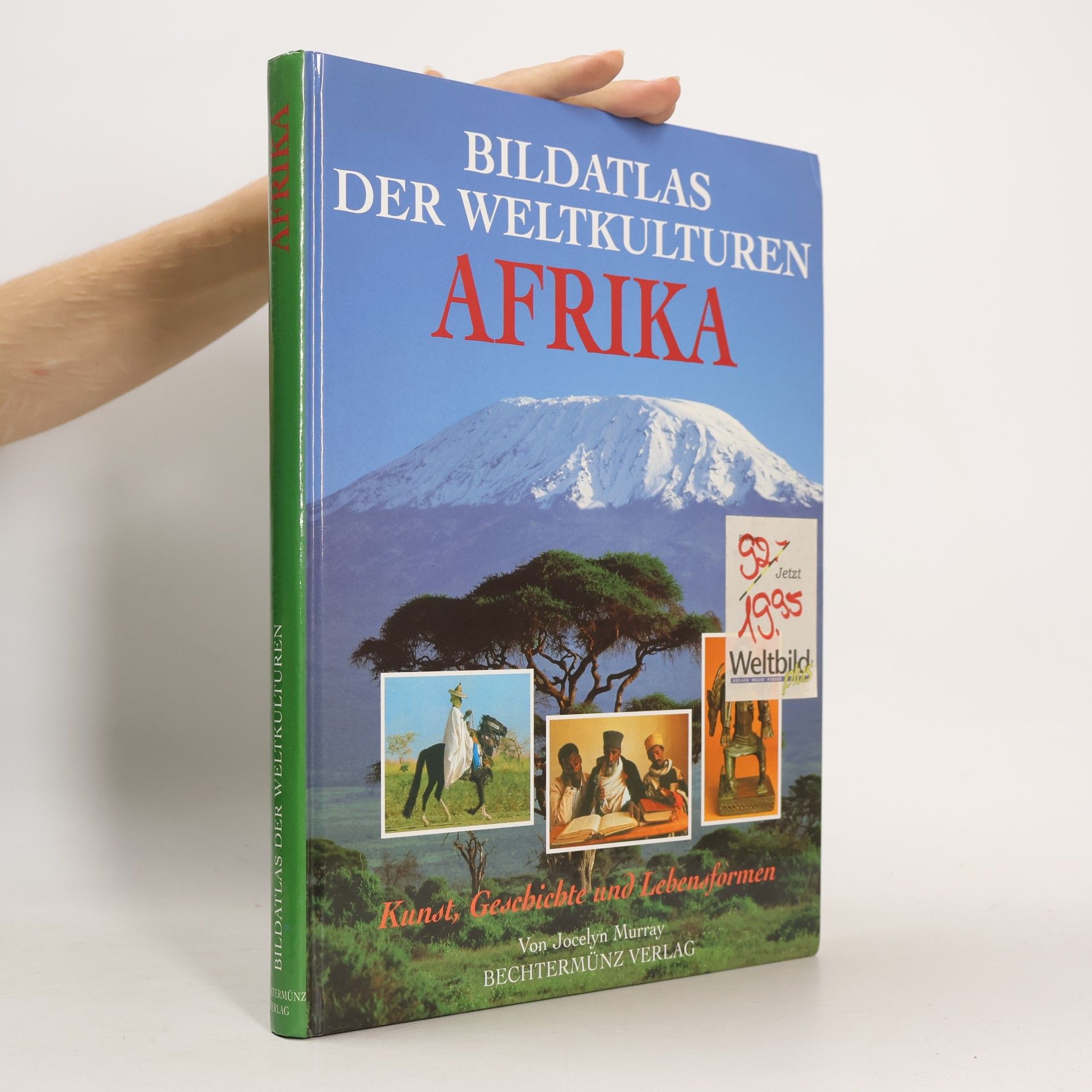 Jocelyn. Murray Bildatlas der Weltkulturen. Afrika. Kunst, Geschichte und Lebensformen.