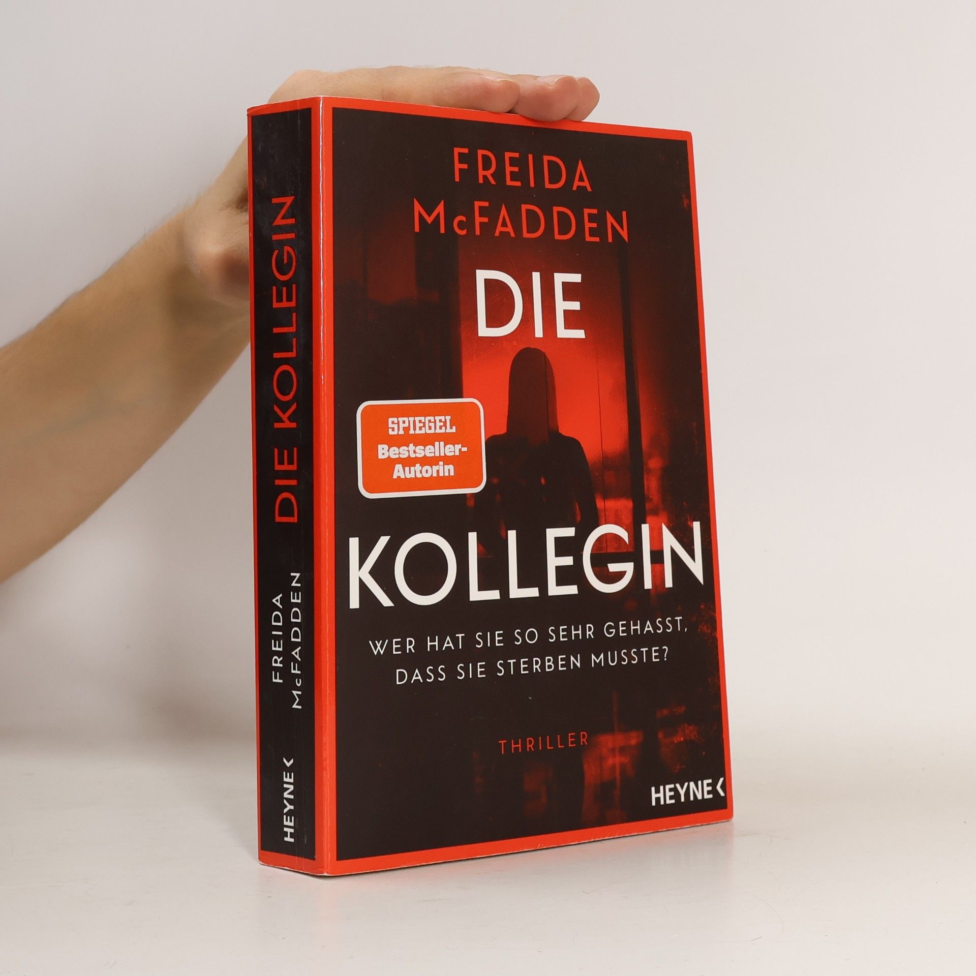 Freida McFaddenová Die Kollegin - Wer hat sie so sehr gehasst, dass sie sterben musste?