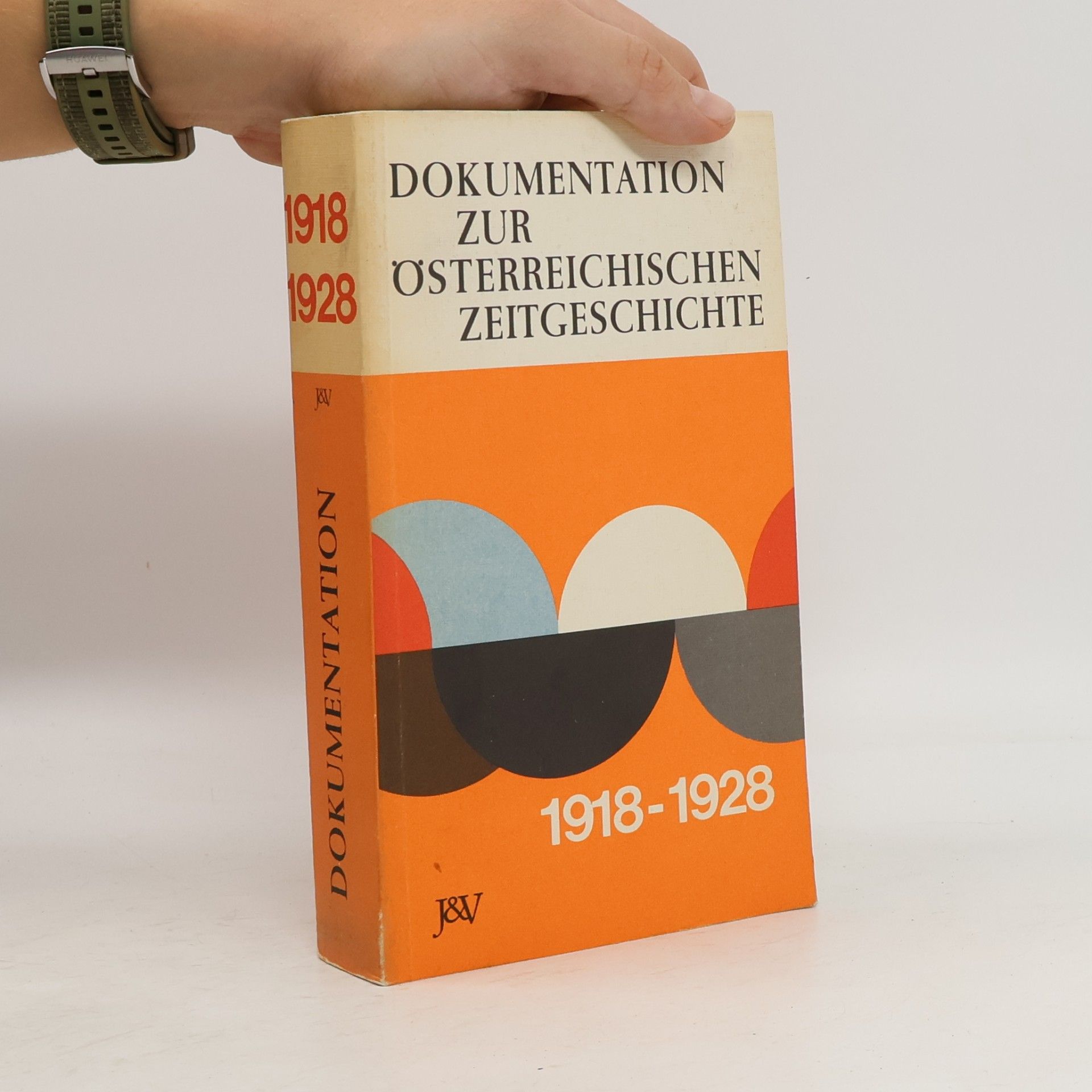 Various authors Dokumentation zur österreichischen Zeitgeschichte 1918-1928