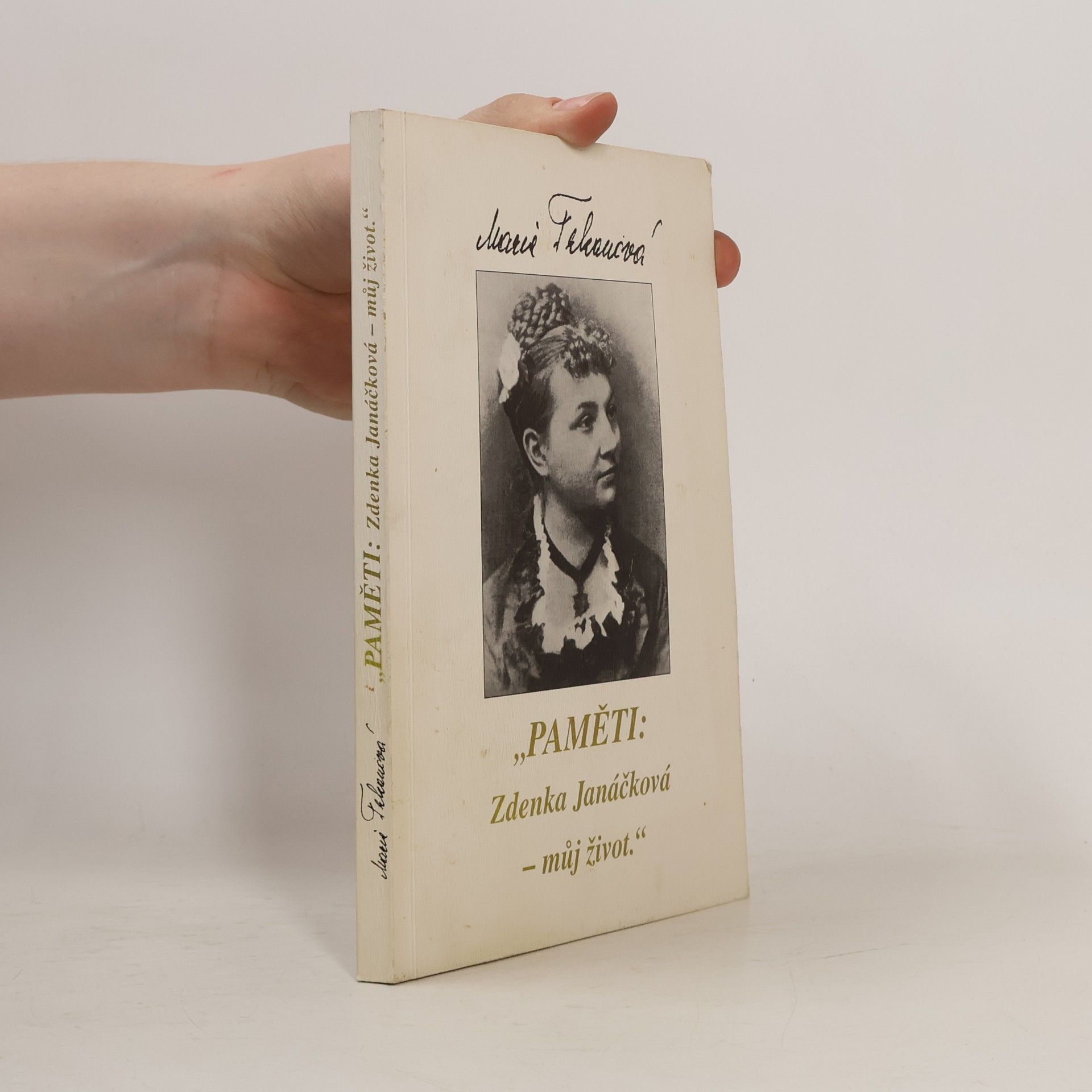 Marie Trkanová PAMĚTI: Zdenka Janáčková - můj život
