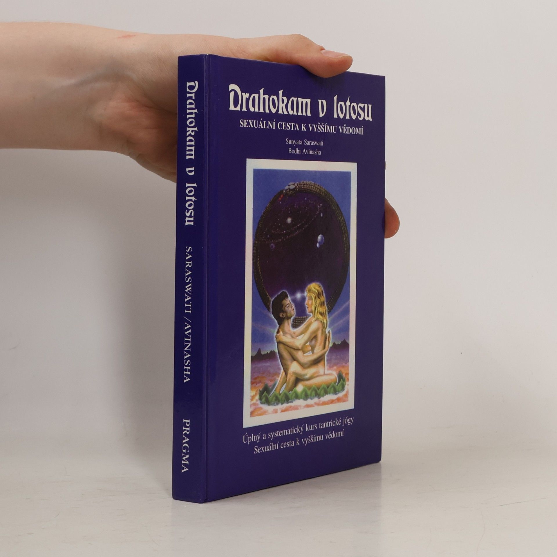 Bodhi Avinasha Drahokam v lotosu. Sexuální cesta k vyššímu vědomí