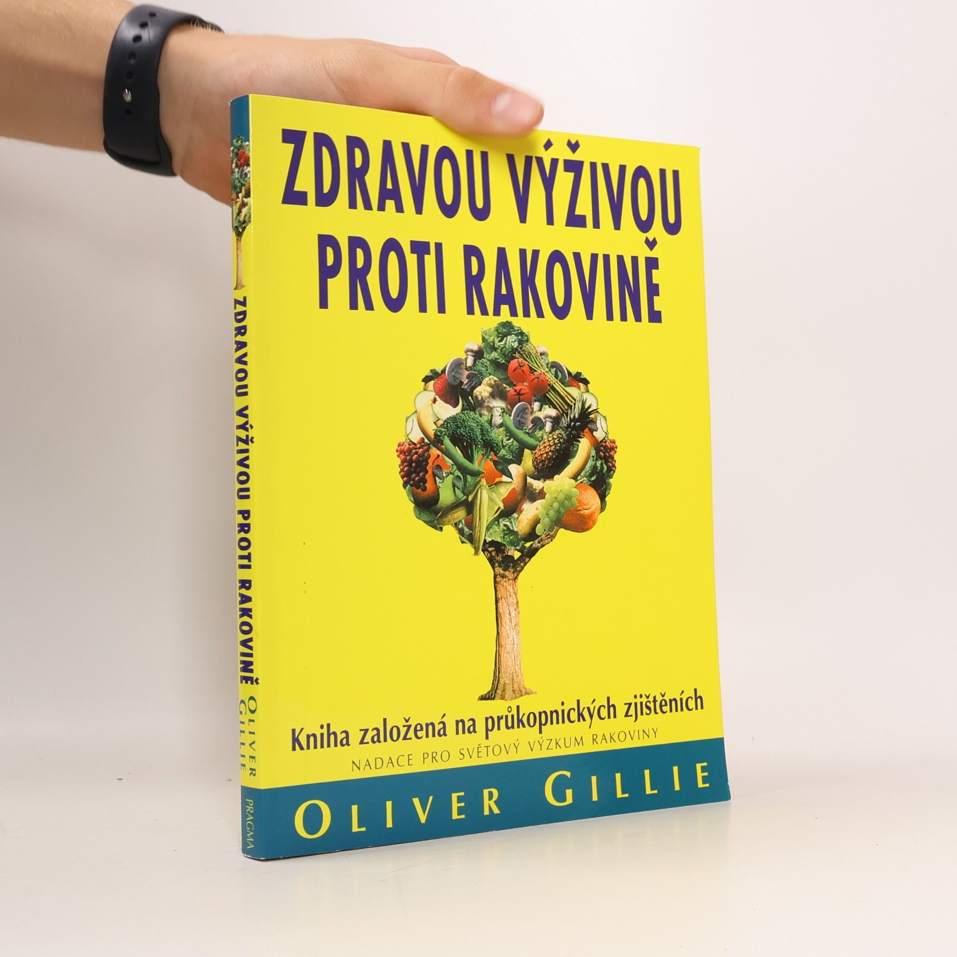 Oliver Gillie Zdravou výživou proti rakovině