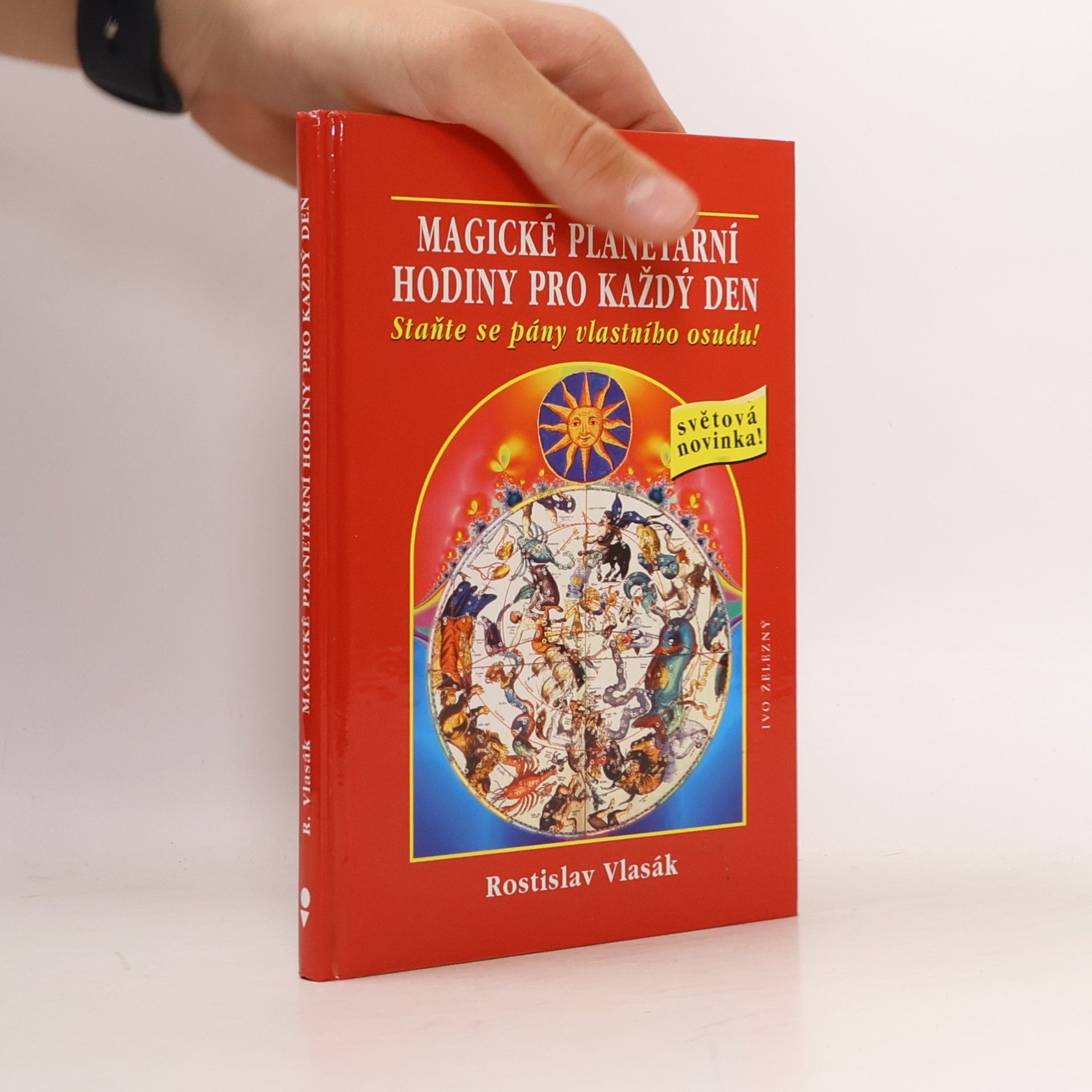 Rostislav Vlasák Magické planetární hodiny pro každý den : staňte se pány vlastního osudu!