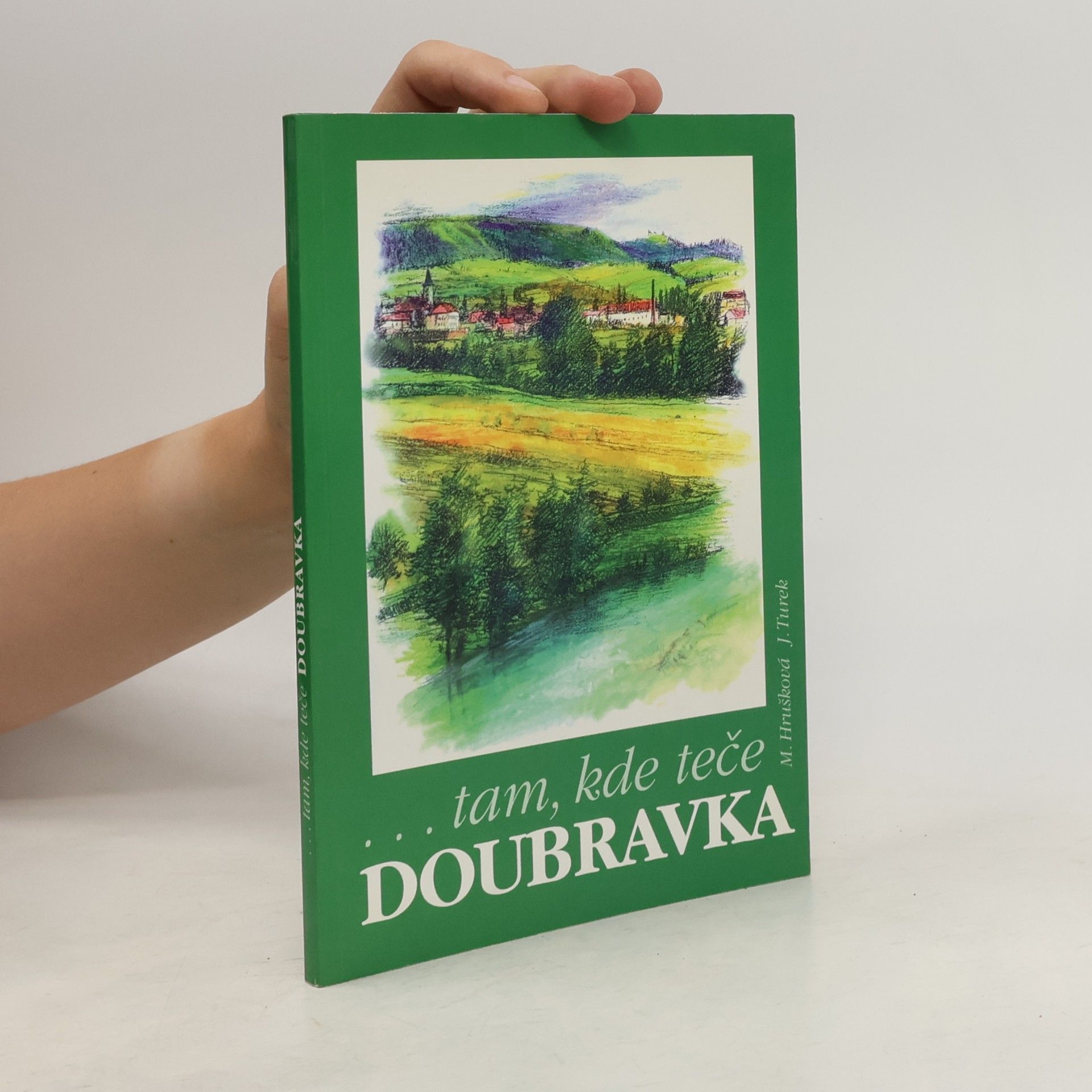 Marie Hrušková Tam, kde teče Doubravka I.