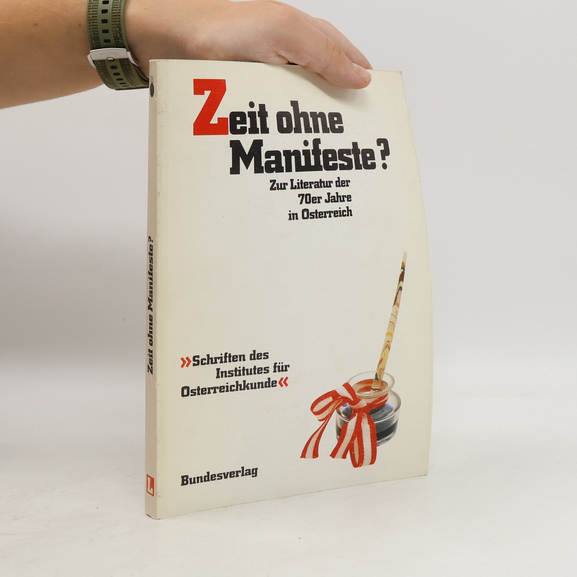 Friedbert Aspetsberger Schriften des Institutes für Österreichkunde: Zeit ohne Manifeste?