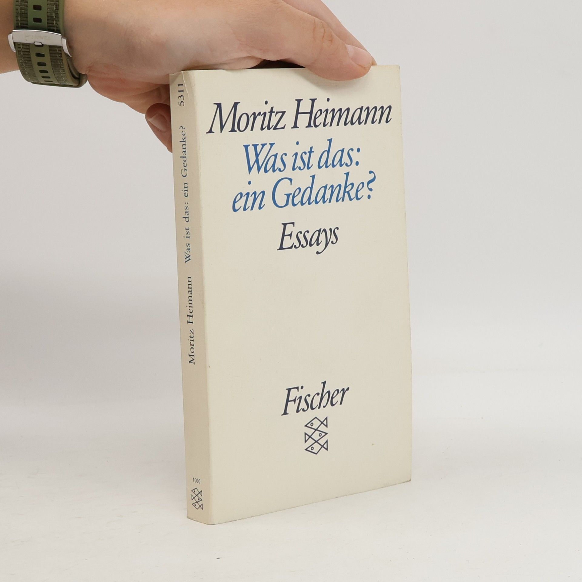 Moritz Heimann Was ist das: ein Gedanke?