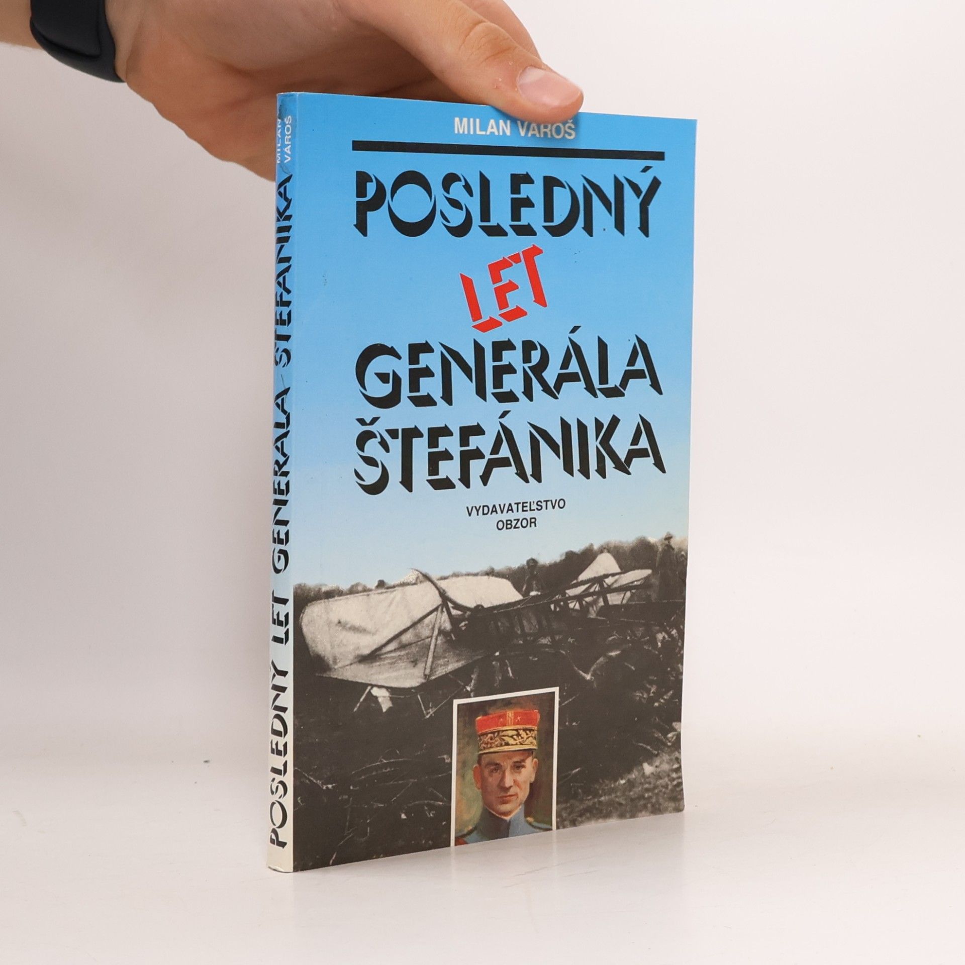 Milan Vároš Posledný let generála Štefánika