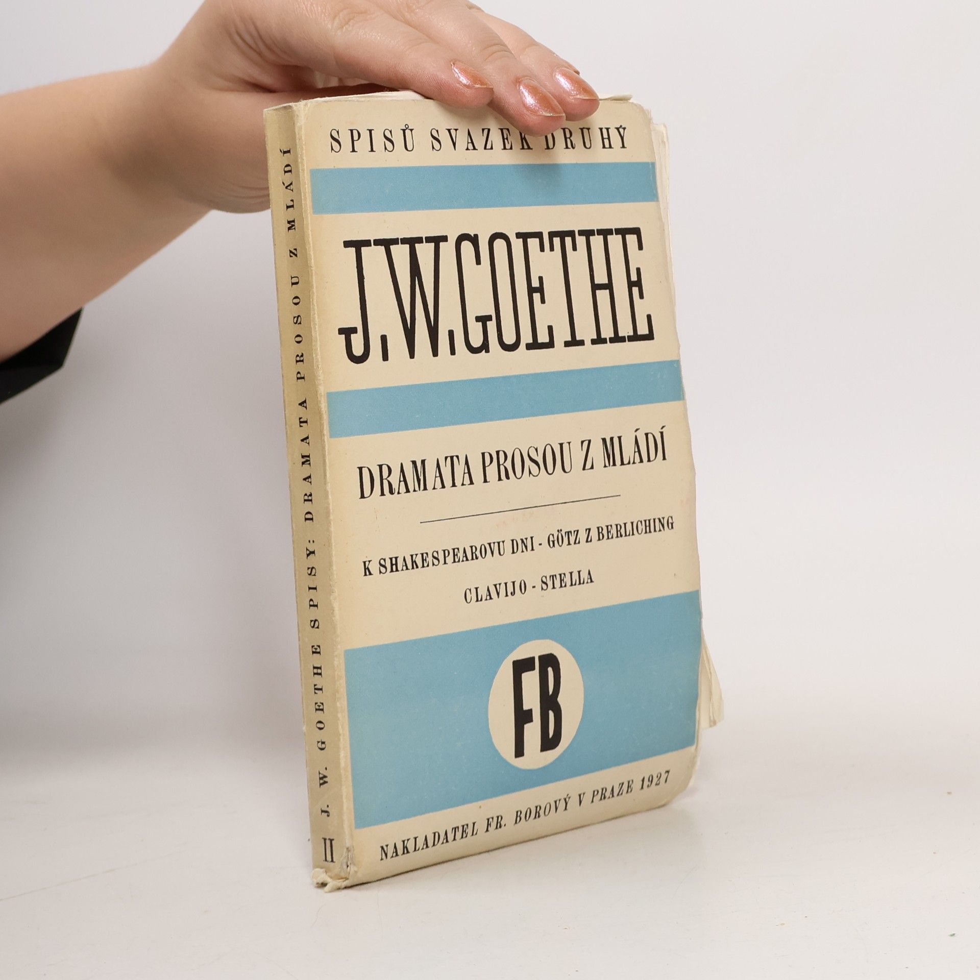 Johann Wolfgang von Goethe Dramata prosou z mládí