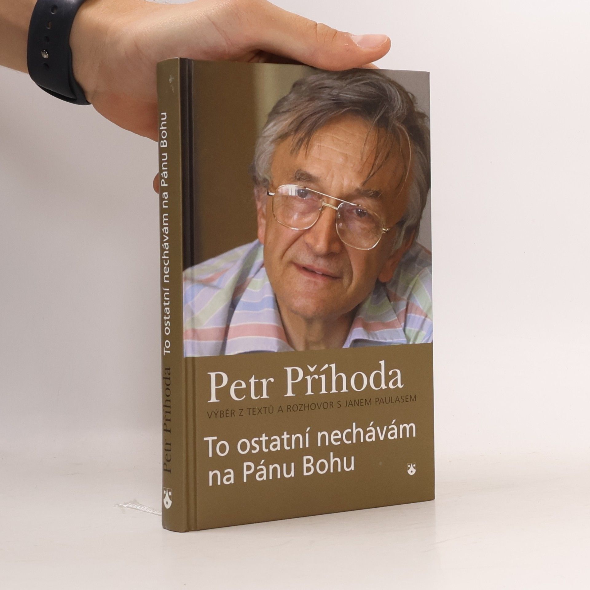 To ostatní nechávám na Pánu Bohu. Výběr z textů a rozhovor s Janem Paulasem