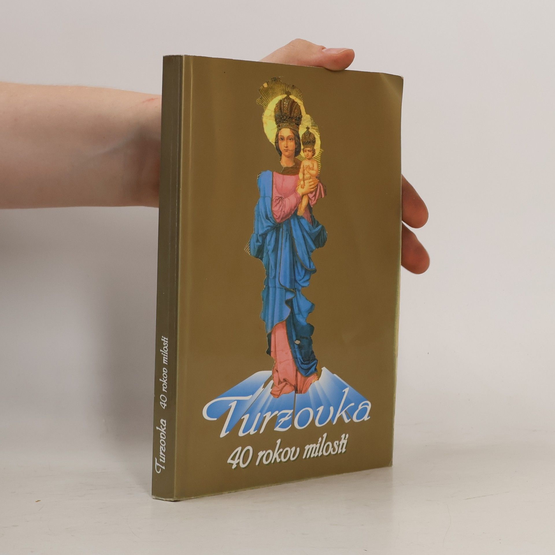 Turzovka - 40 rokov milostí
