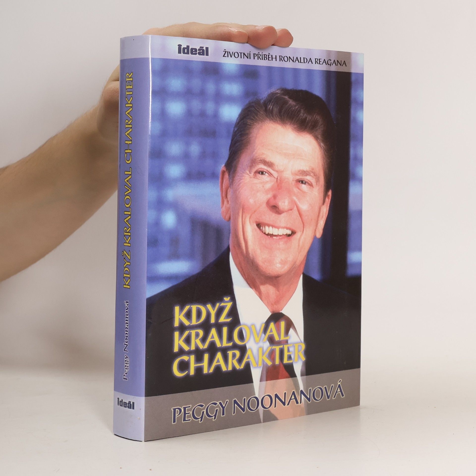 Peggy Noonan Když kraloval charakter