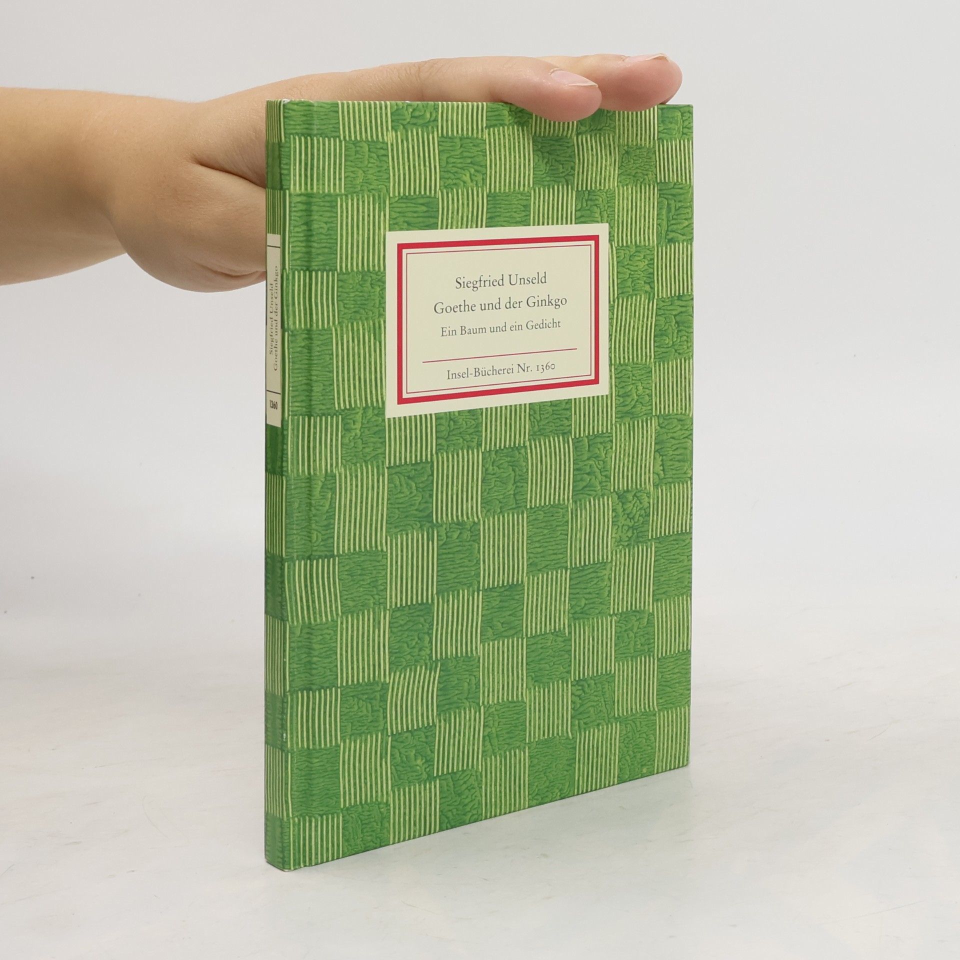 Siegfried Unseld Goethe und der Ginkgo