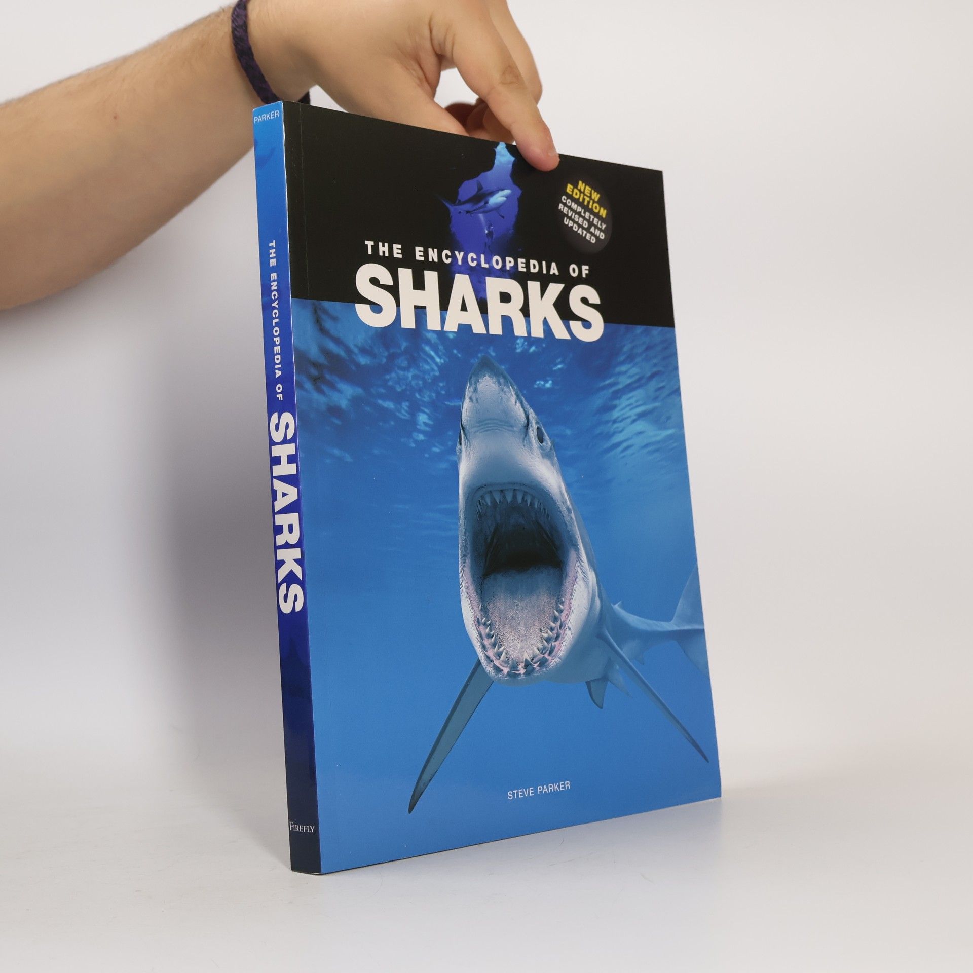 Steve Parker The Encyclopedia of Sharks: New Edition Completely Revised and Updated