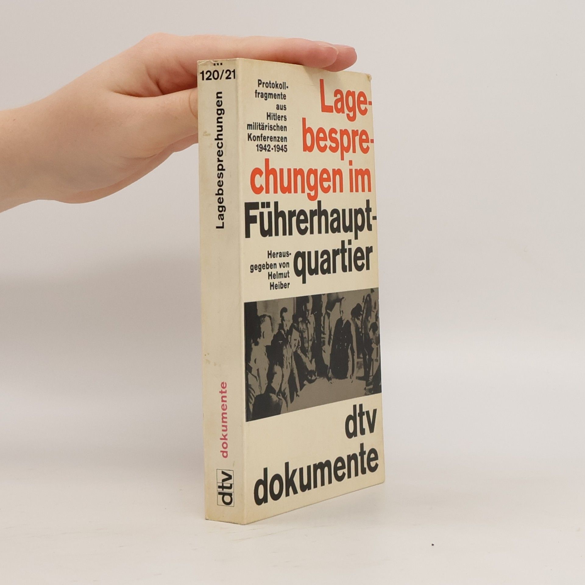 Helmut Heiber Lagebesprechungen im Führerhauptquartier