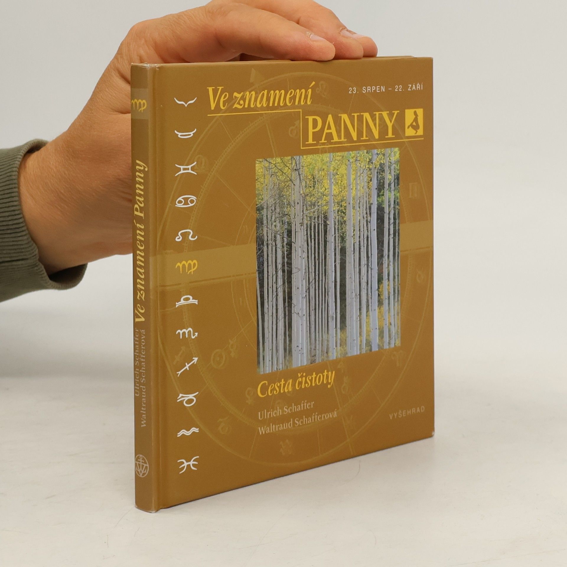 Waltraud Schaffer Ve znamení Panny : 23. srpen - 22. září : cesta čistoty