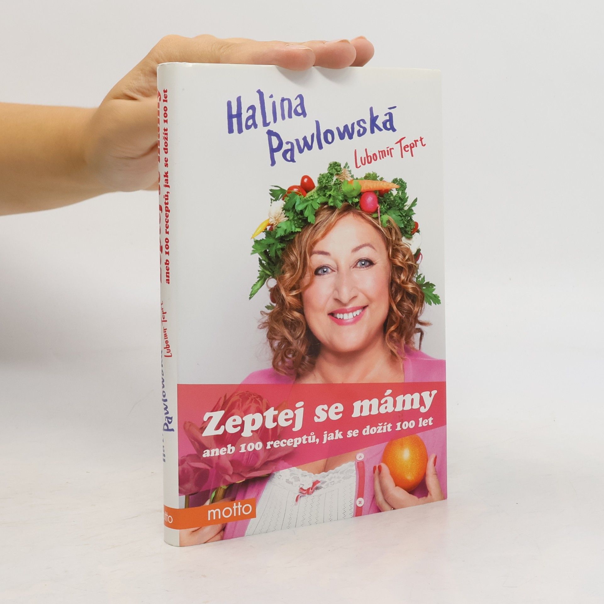 Lubomír Teprt Zeptej se mámy, aneb, 100 receptů, jak se dožít 100 let