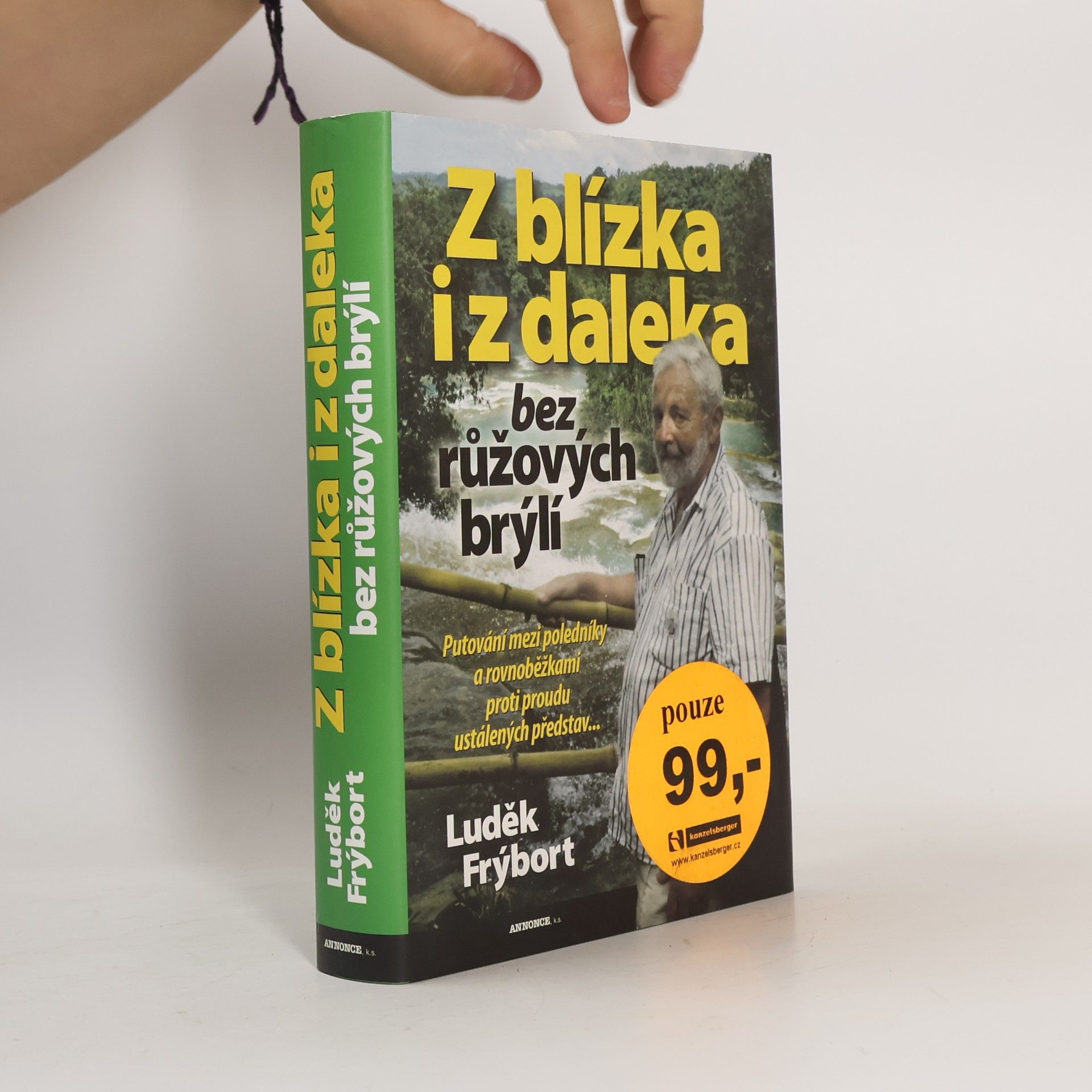 Luděk Frýbort Z blízka i z daleka bez růžových brýlí, aneb, Putování mezi poledníky a rovnoběžkami proti proudu ustálených představ--