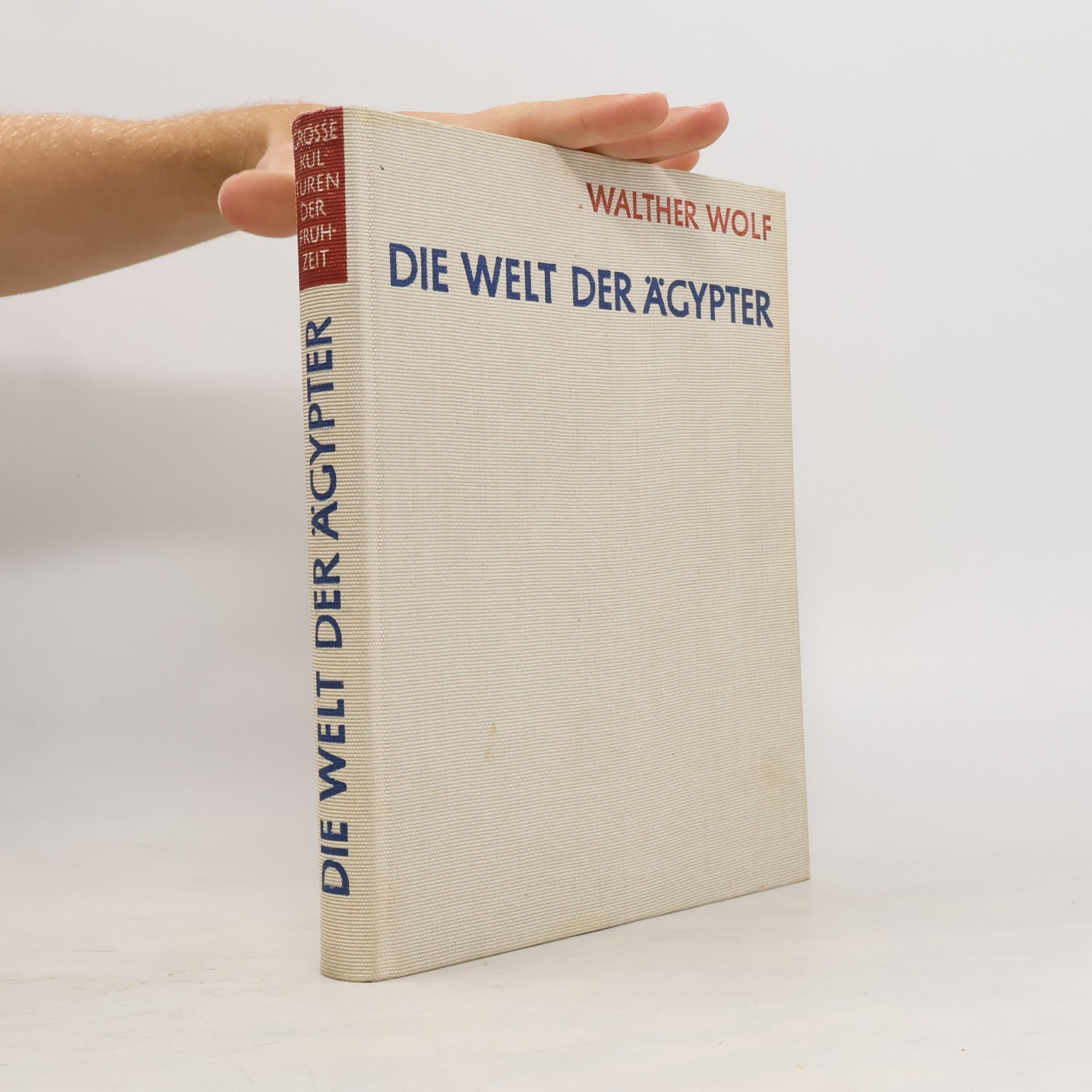 Walther Wolf Die Welt der Ägypter