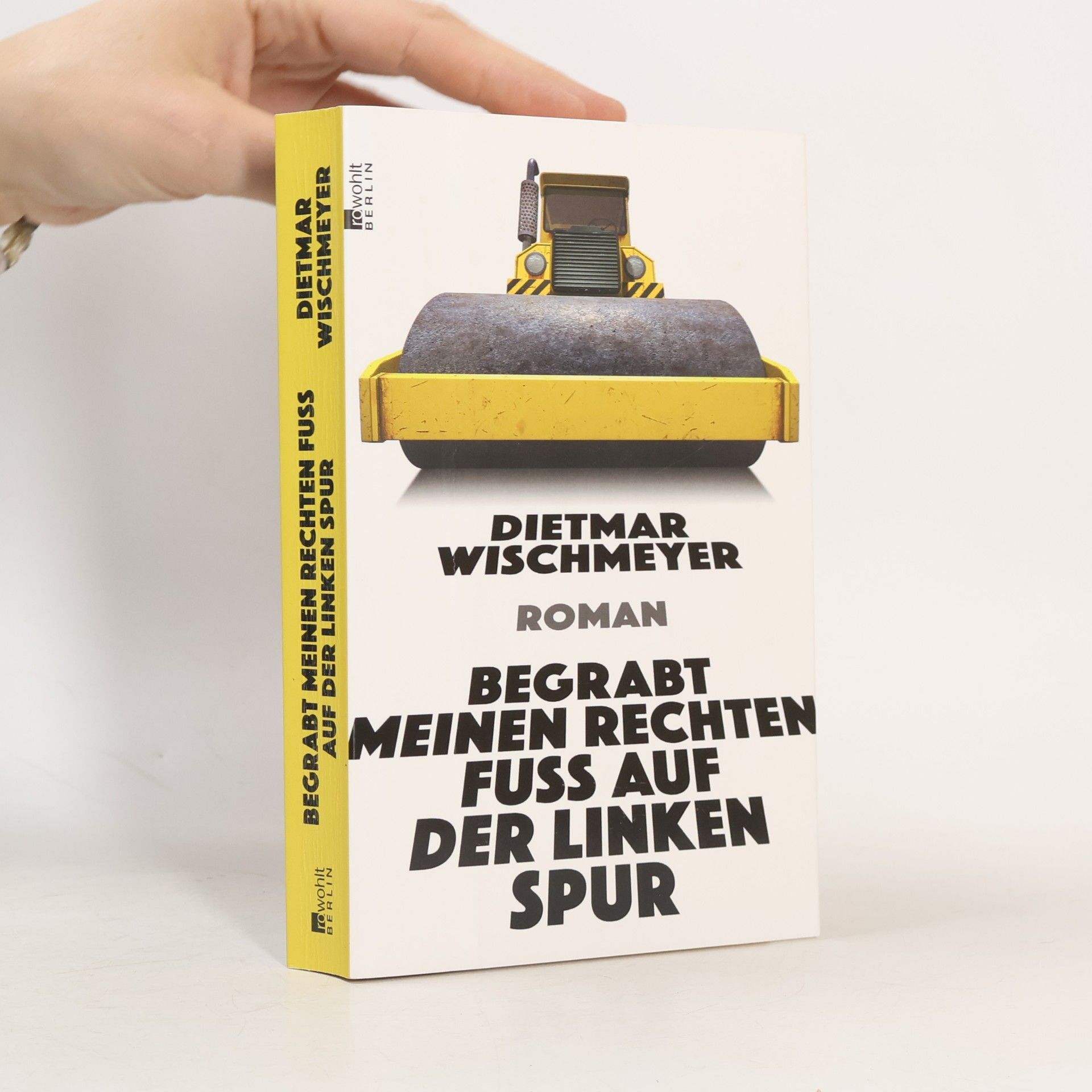 Dietmar Wischmeyer Begrabt meinen rechten Fuß auf der linken Spur