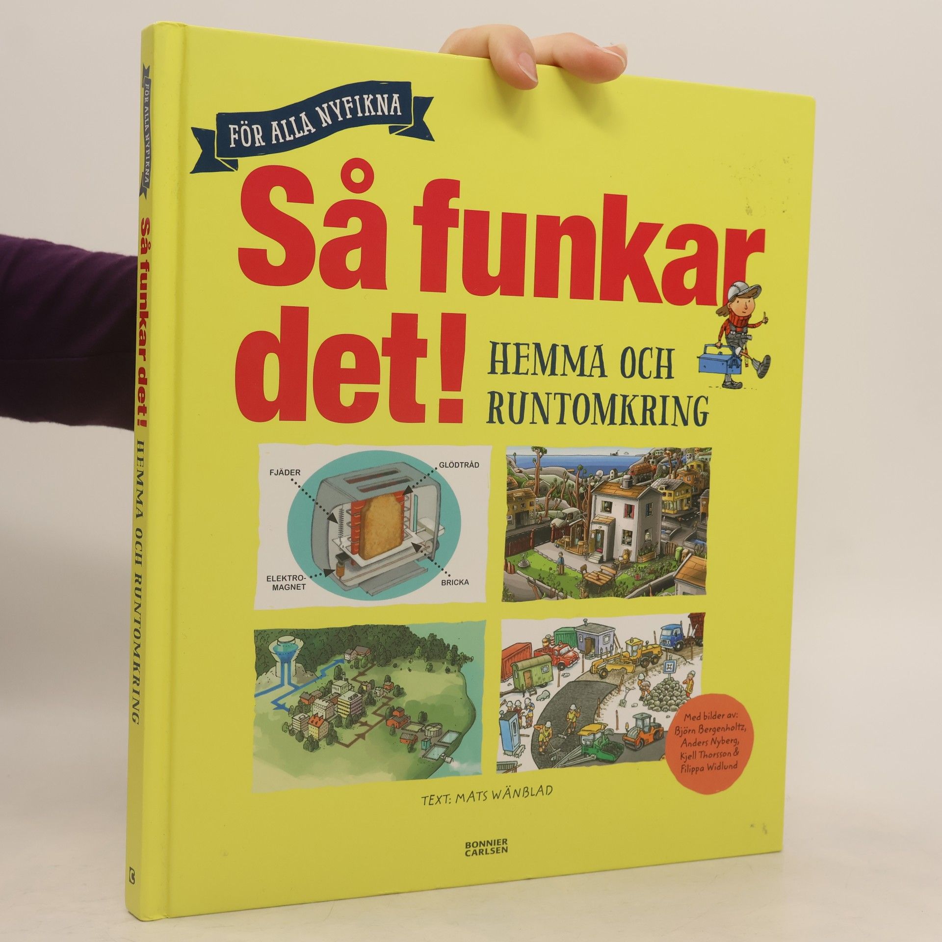 Så funkar det : hemma och runtomkring