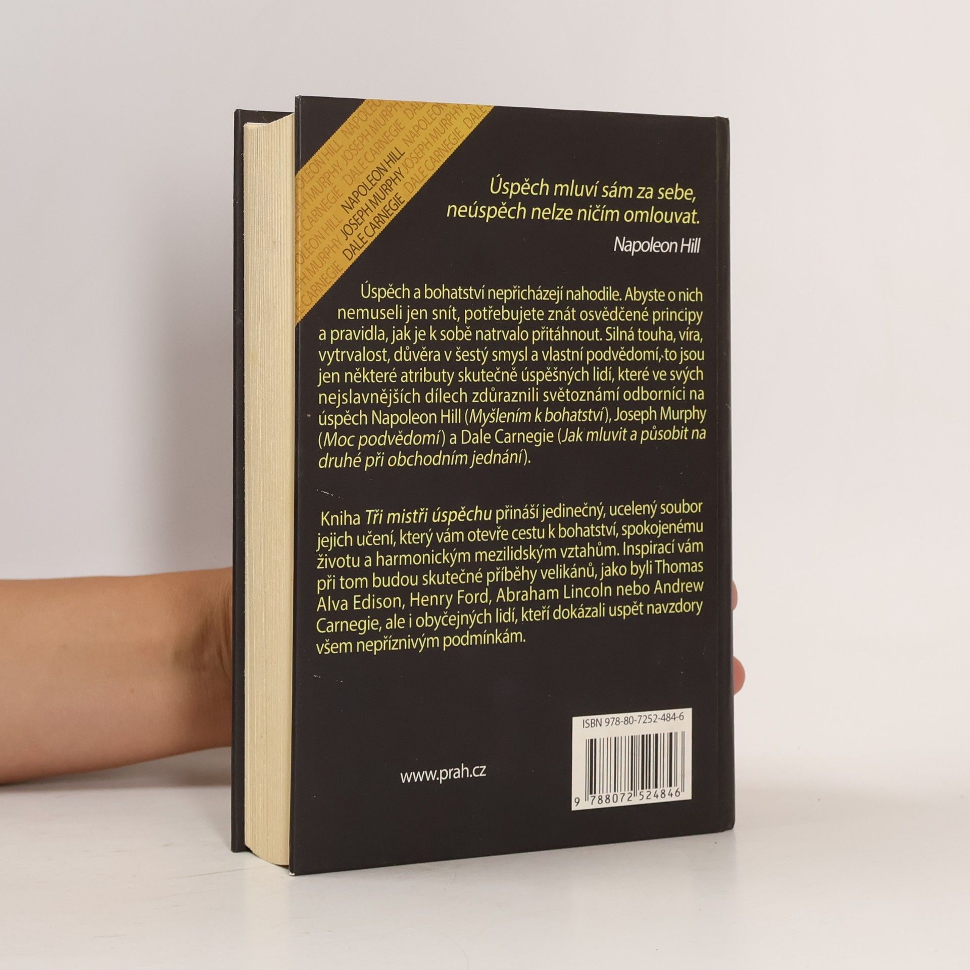 Napoleon Hill Tři mistři úspěchu : Napoleon Hill, Joseph Murphy, Dale Carnegie : jak dosáhnout bohatství v osobním i profesním životě