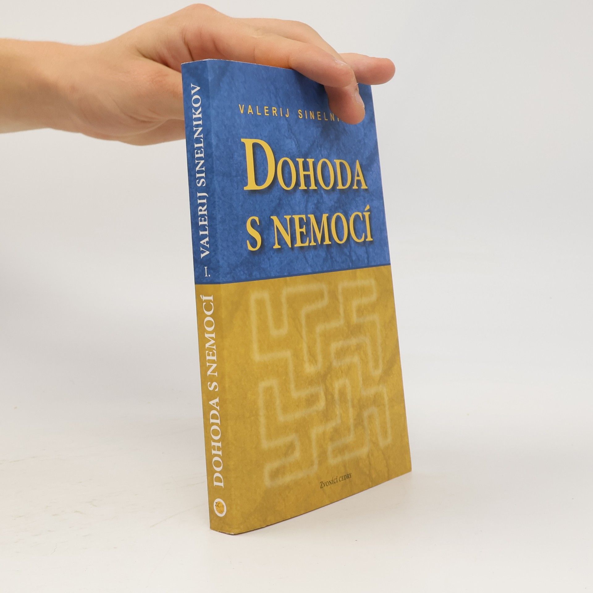 Valerij Vladimirovič Sinelnikov Dohoda s nemocí. Kniha první